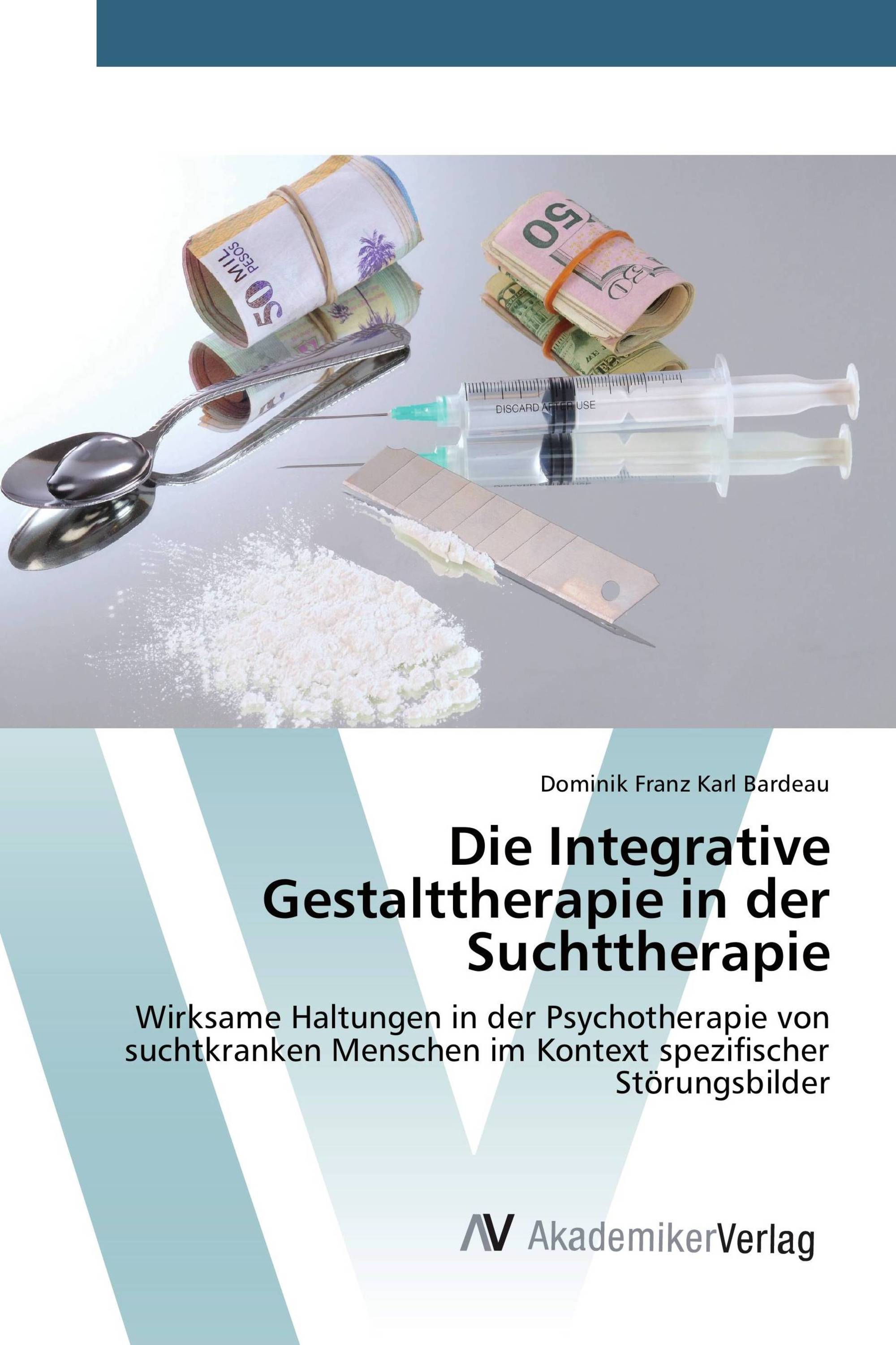 Die Integrative Gestalttherapie in der Suchttherapie