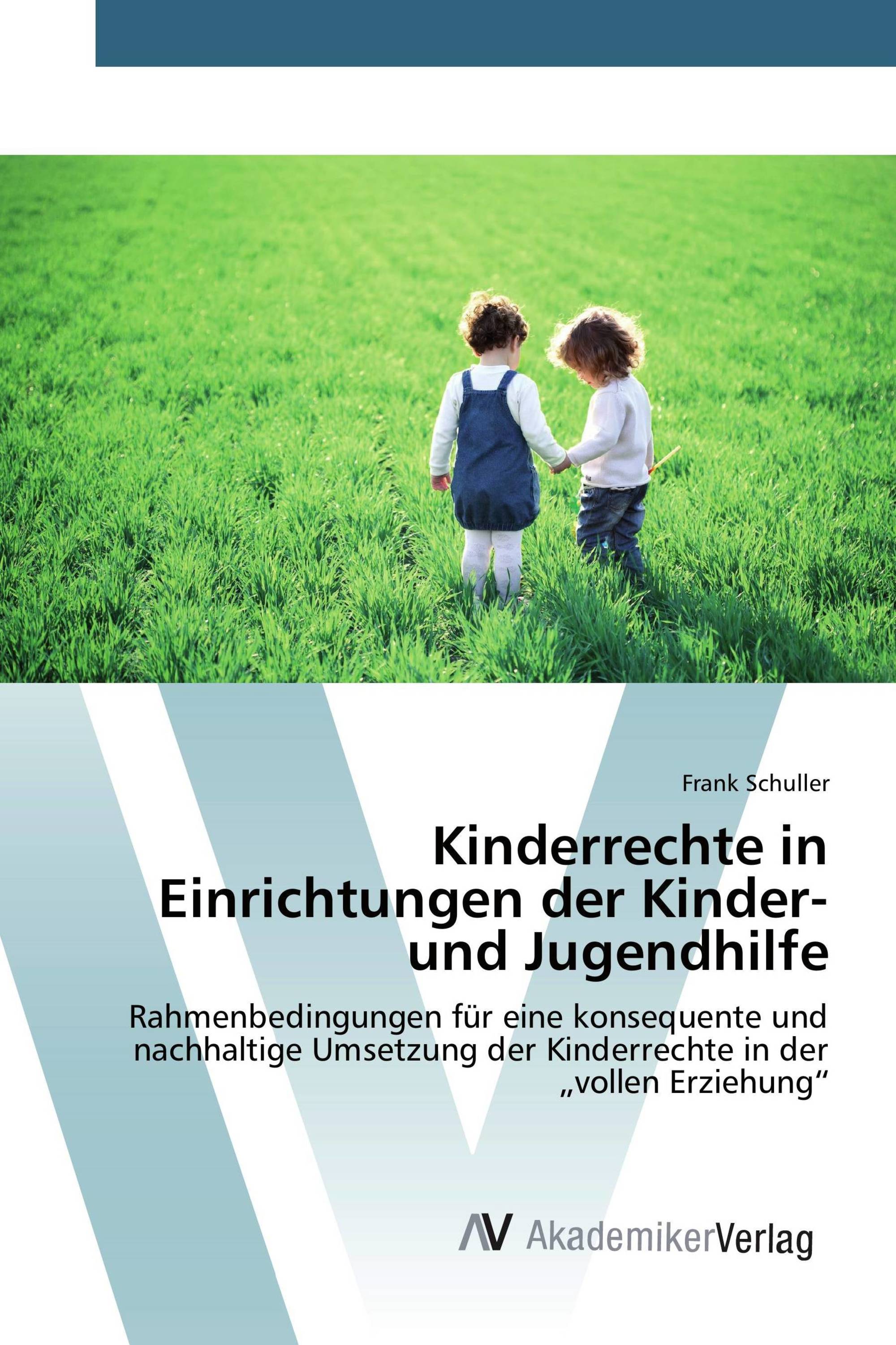 Kinderrechte in Einrichtungen der Kinder- und Jugendhilfe