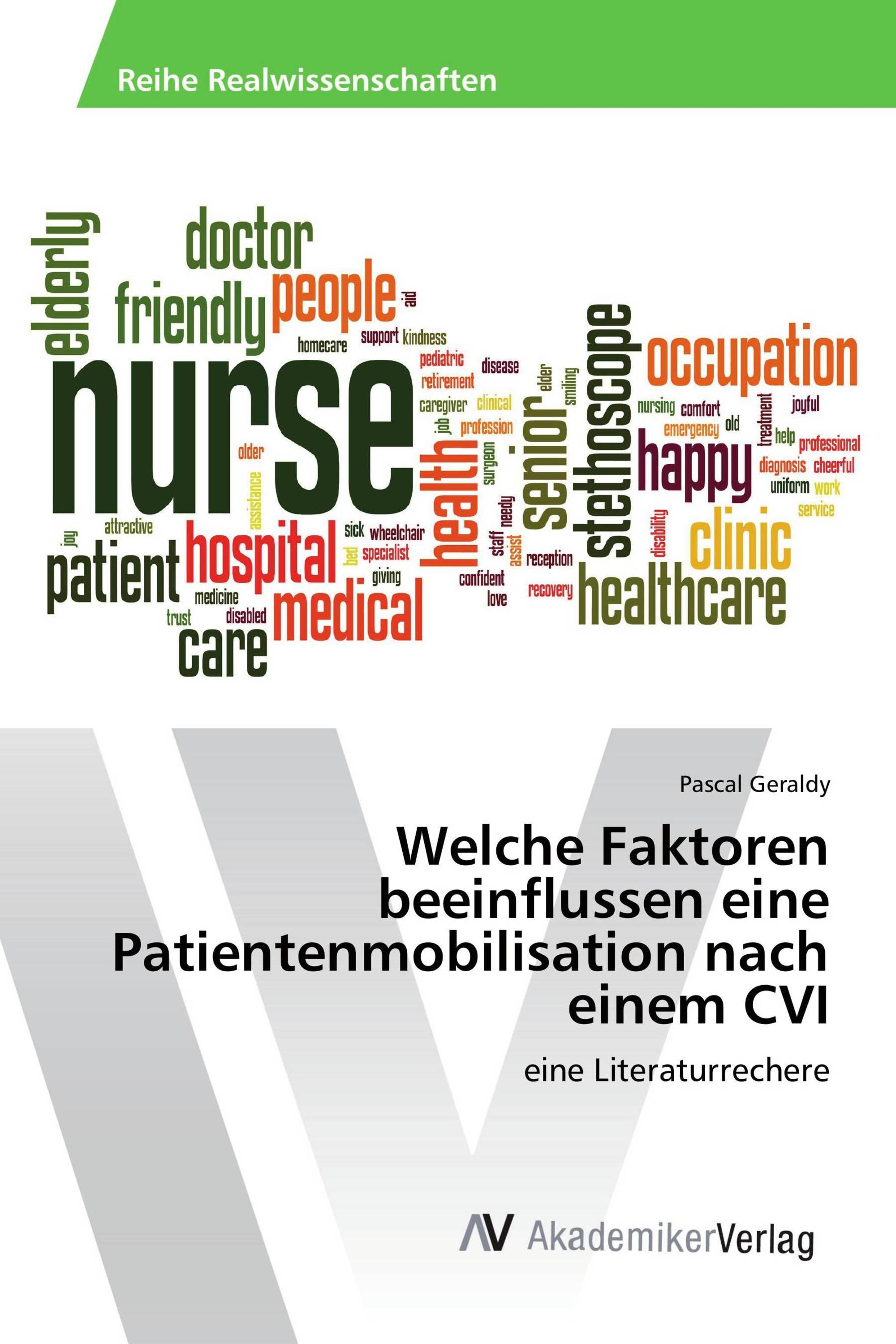 Welche Faktoren beeinflussen eine Patientenmobilisation nach einem CVI