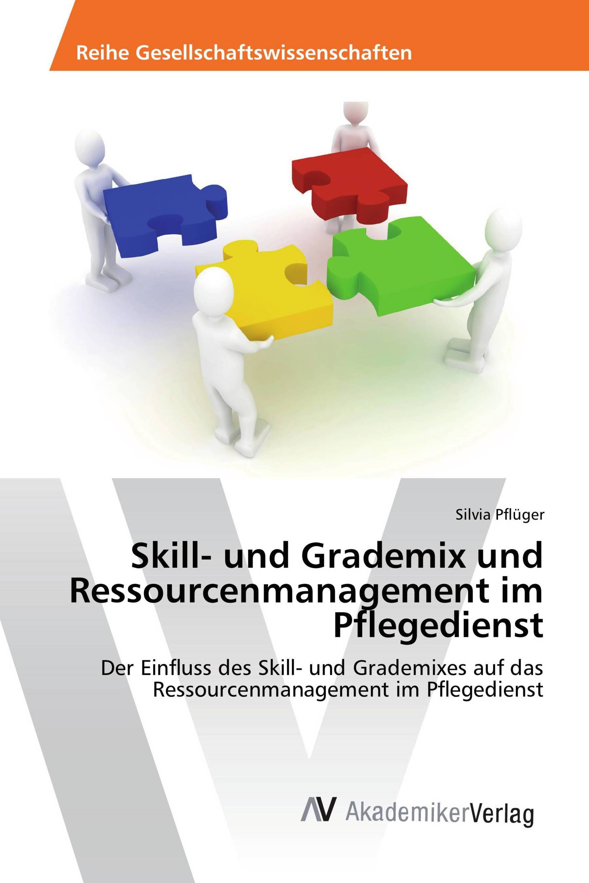 Skill- und Grademix und Ressourcenmanagement im Pflegedienst