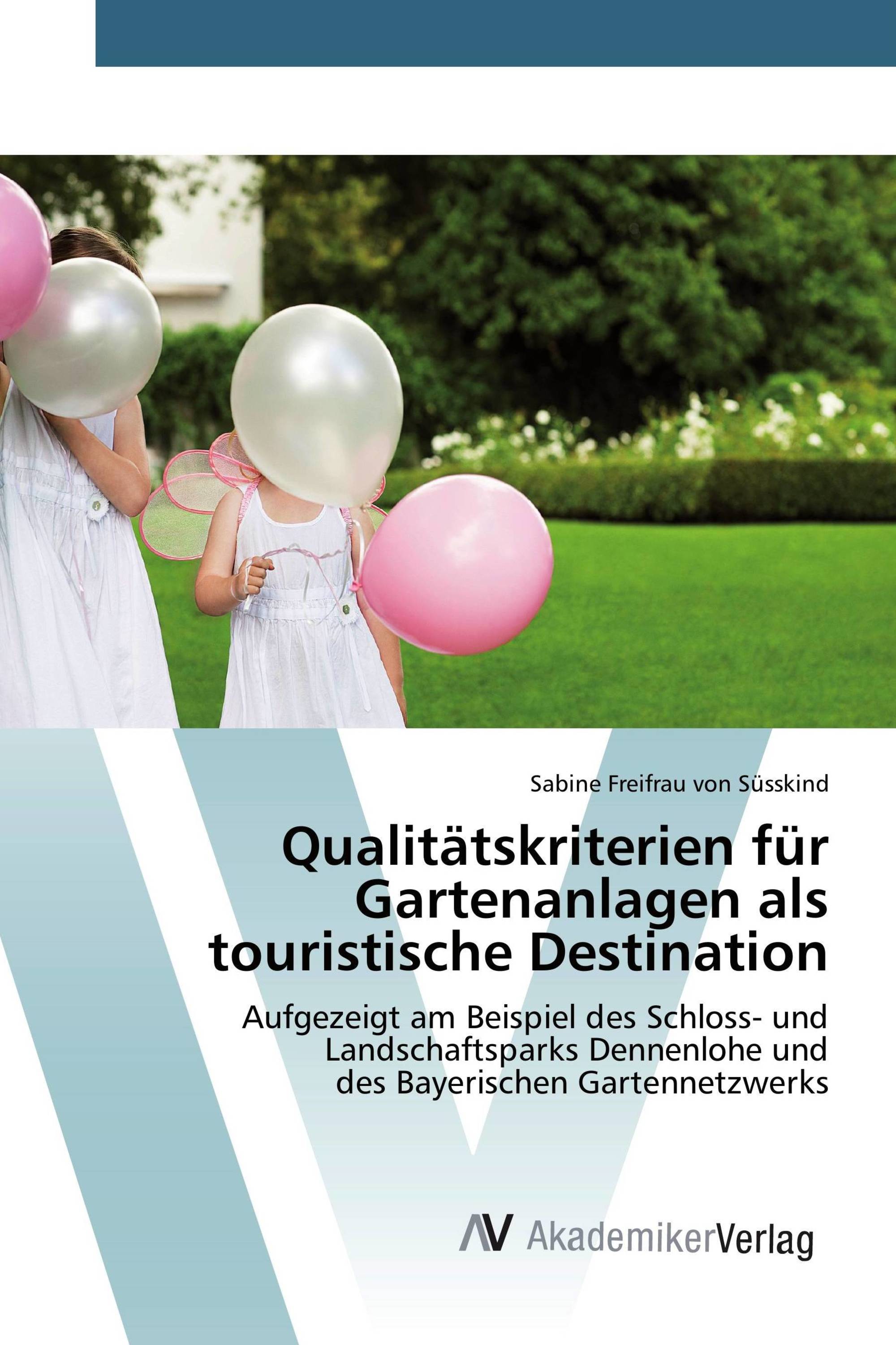 Qualitätskriterien für Gartenanlagen als touristische Destination