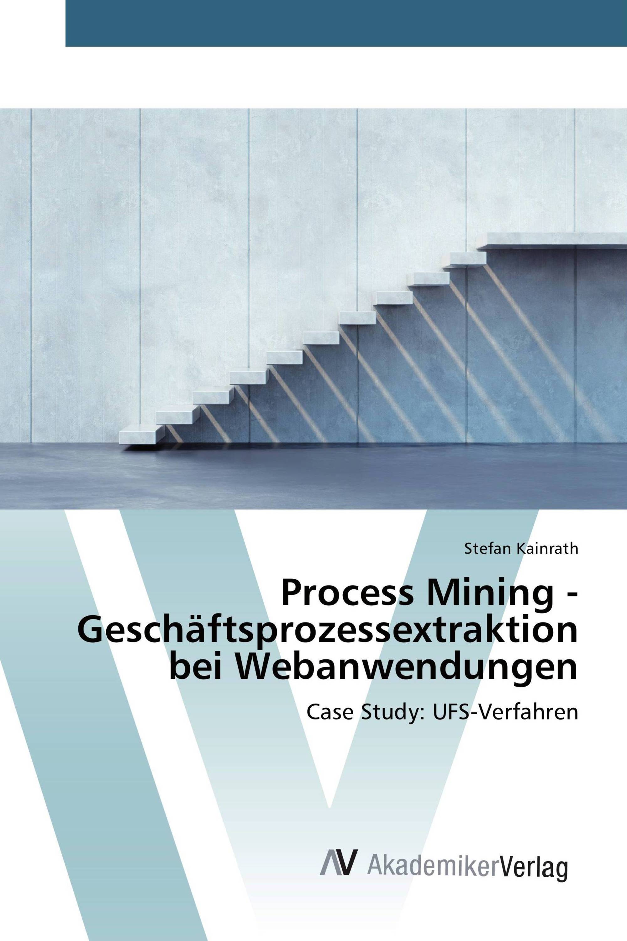 Process Mining - Geschäftsprozessextraktion bei Webanwendungen