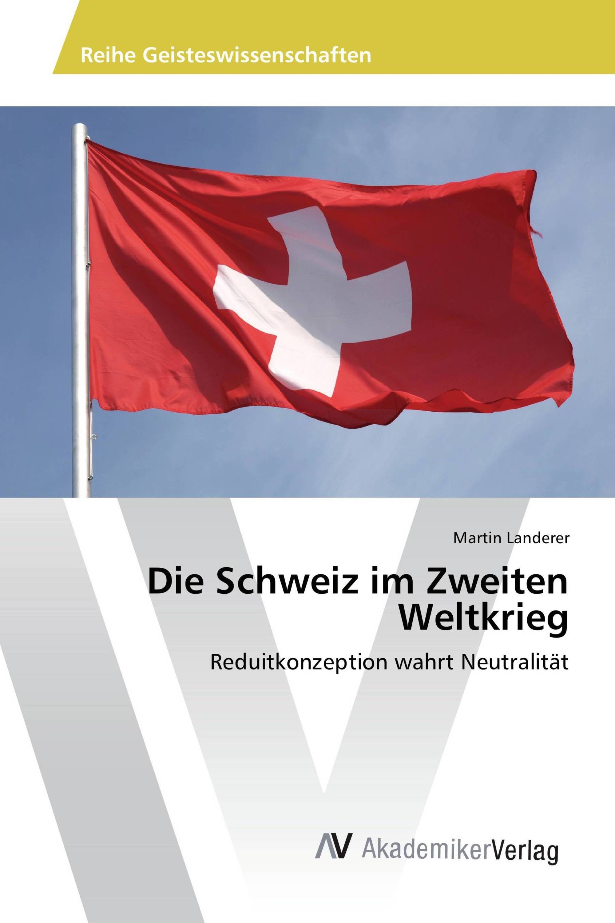 Die Schweiz im Zweiten Weltkrieg