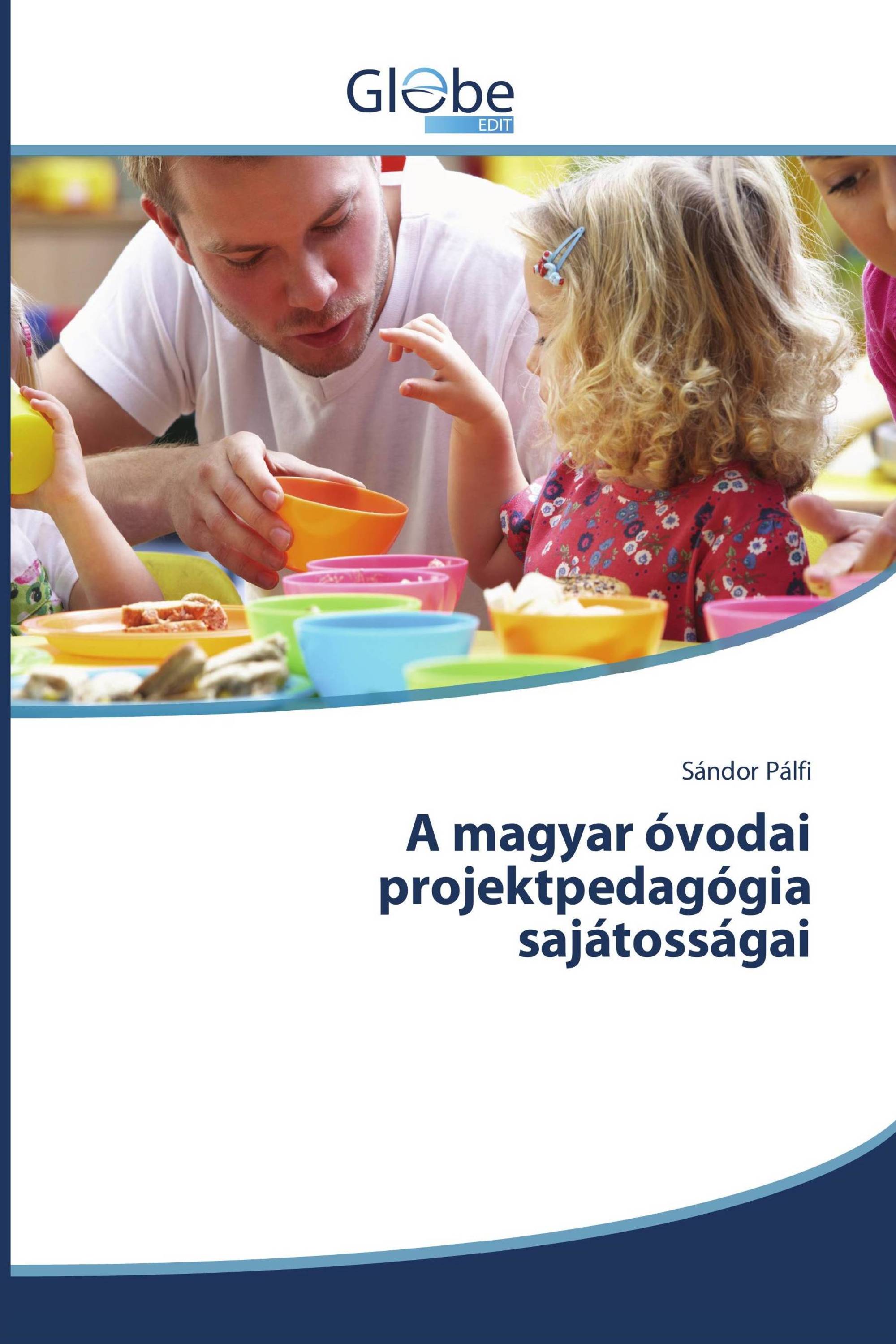 A magyar óvodai projektpedagógia sajátosságai