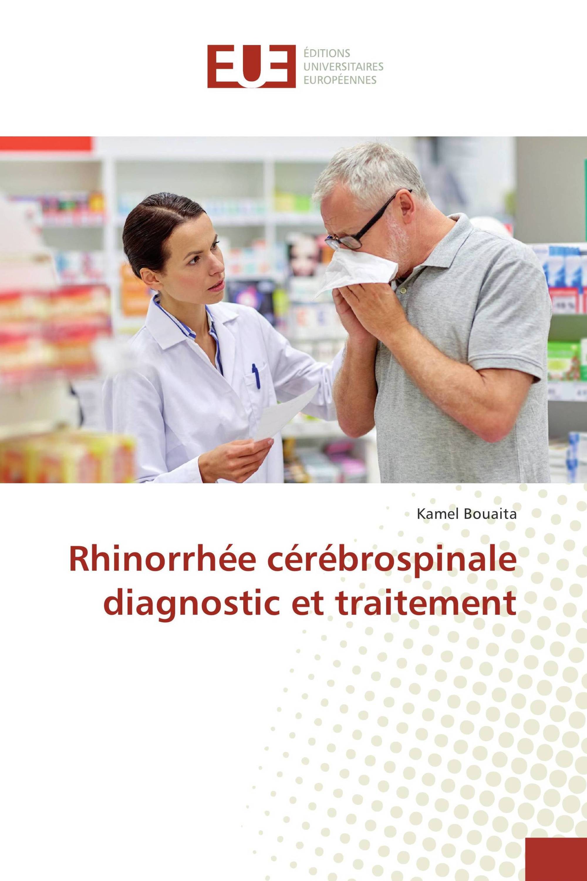 Rhinorrhée cérébrospinale diagnostic et traitement