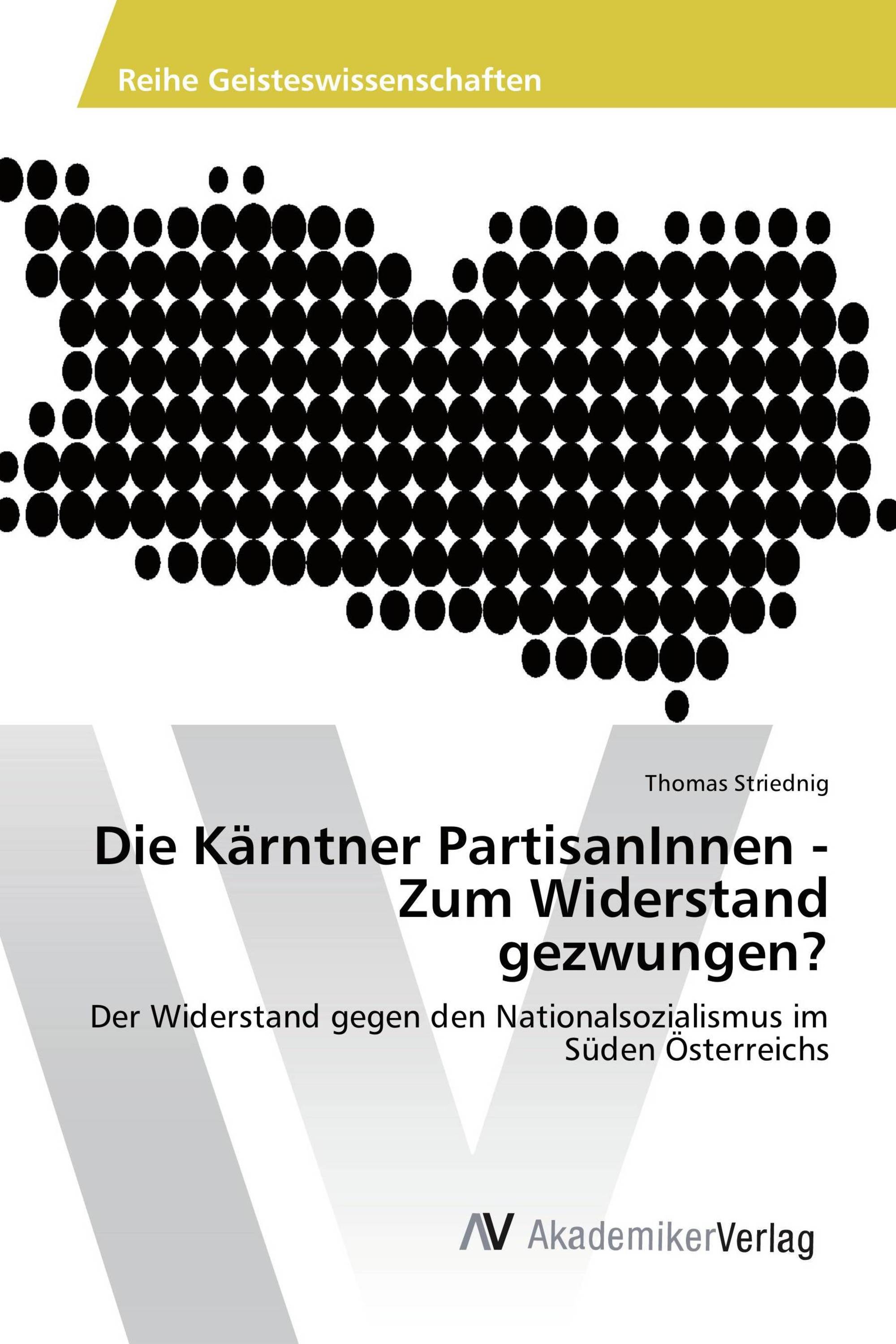 Die Kärntner PartisanInnen - Zum Widerstand gezwungen?