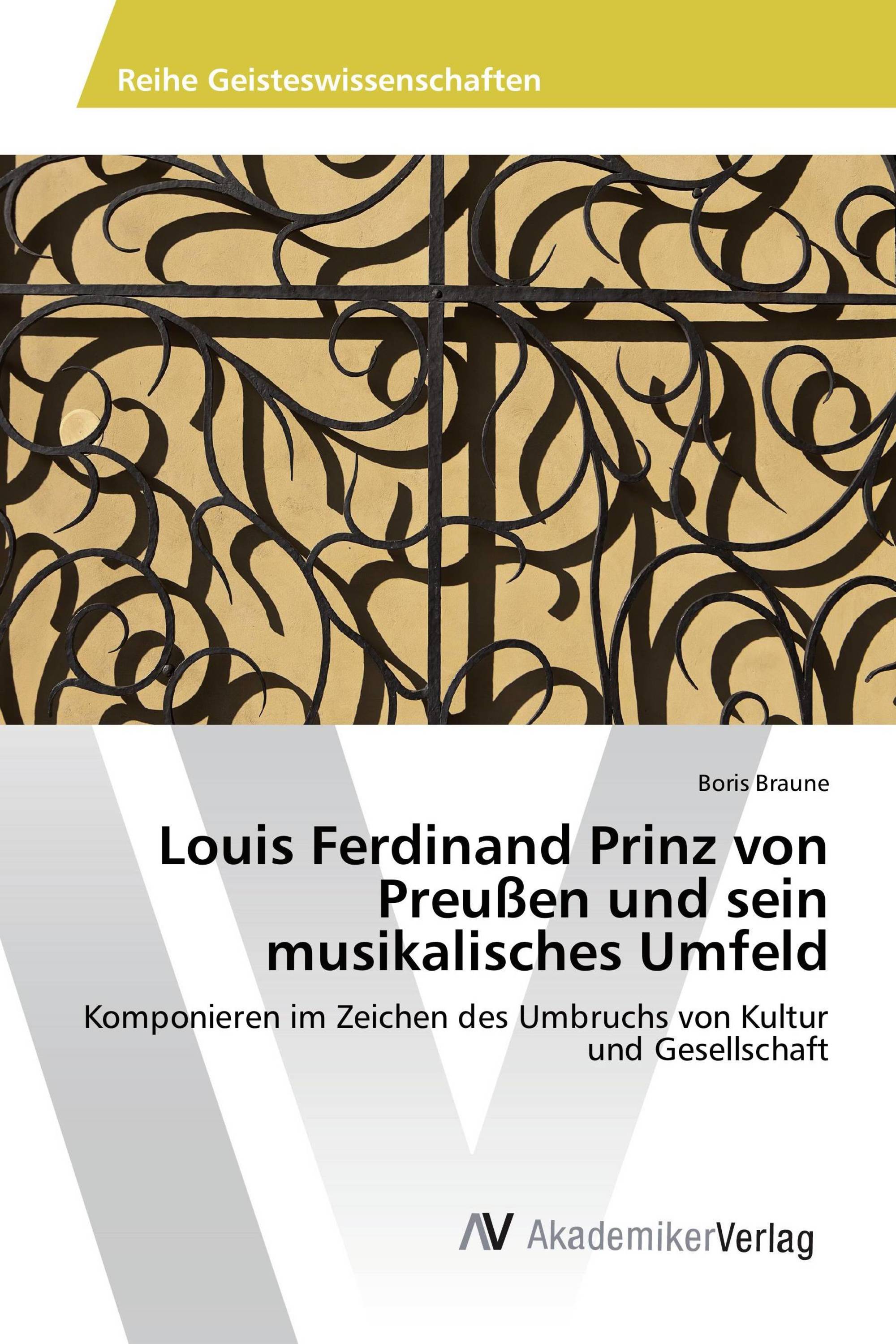 Louis Ferdinand Prinz von Preußen und sein musikalisches Umfeld