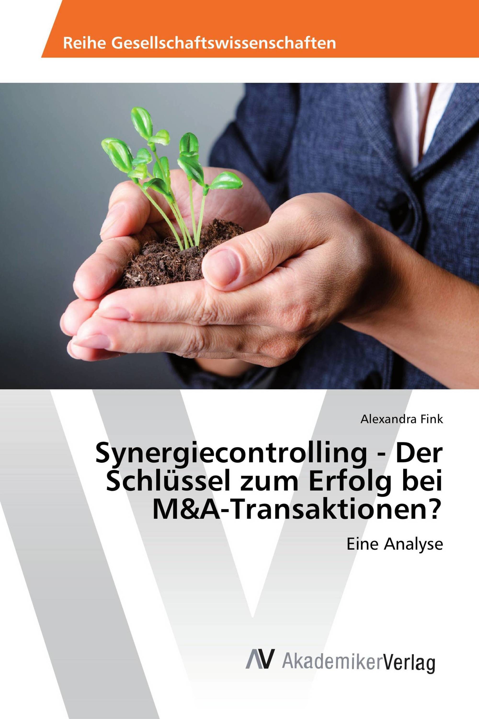 Synergiecontrolling - Der Schlüssel zum Erfolg bei M&A-Transaktionen?