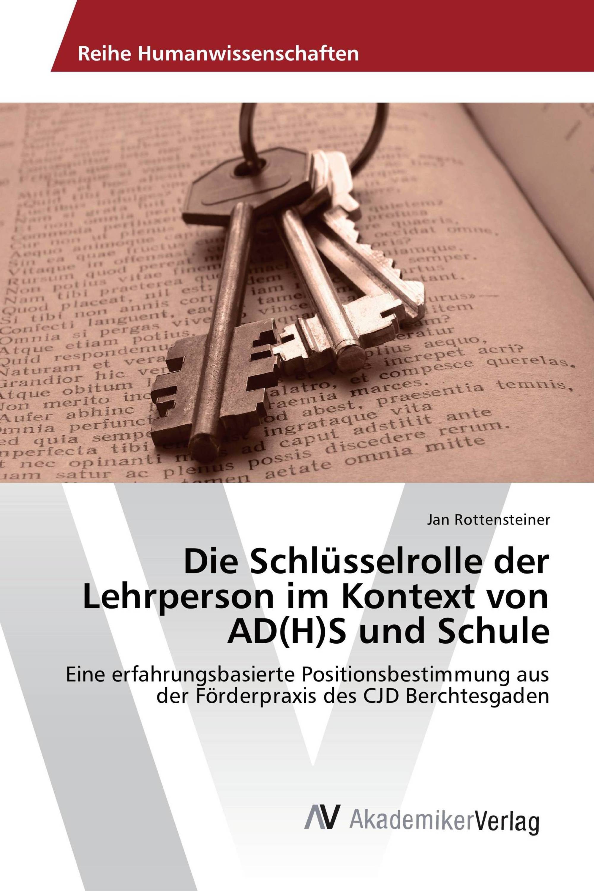 Die Schlüsselrolle der Lehrperson im Kontext von AD(H)S und Schule