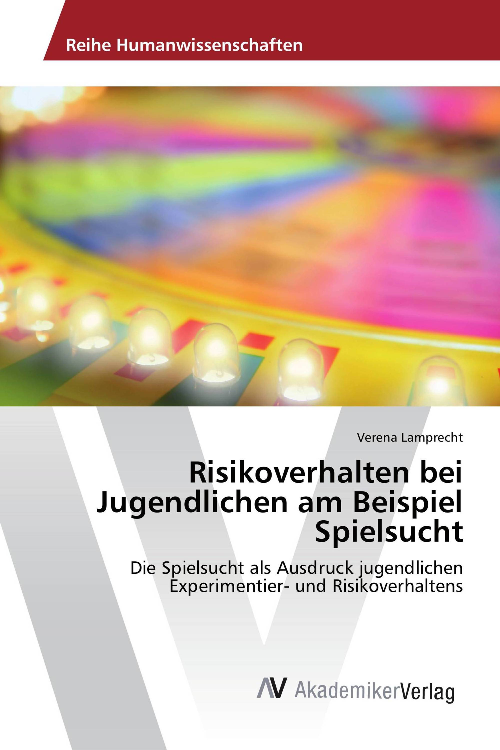 Risikoverhalten bei Jugendlichen am Beispiel Spielsucht