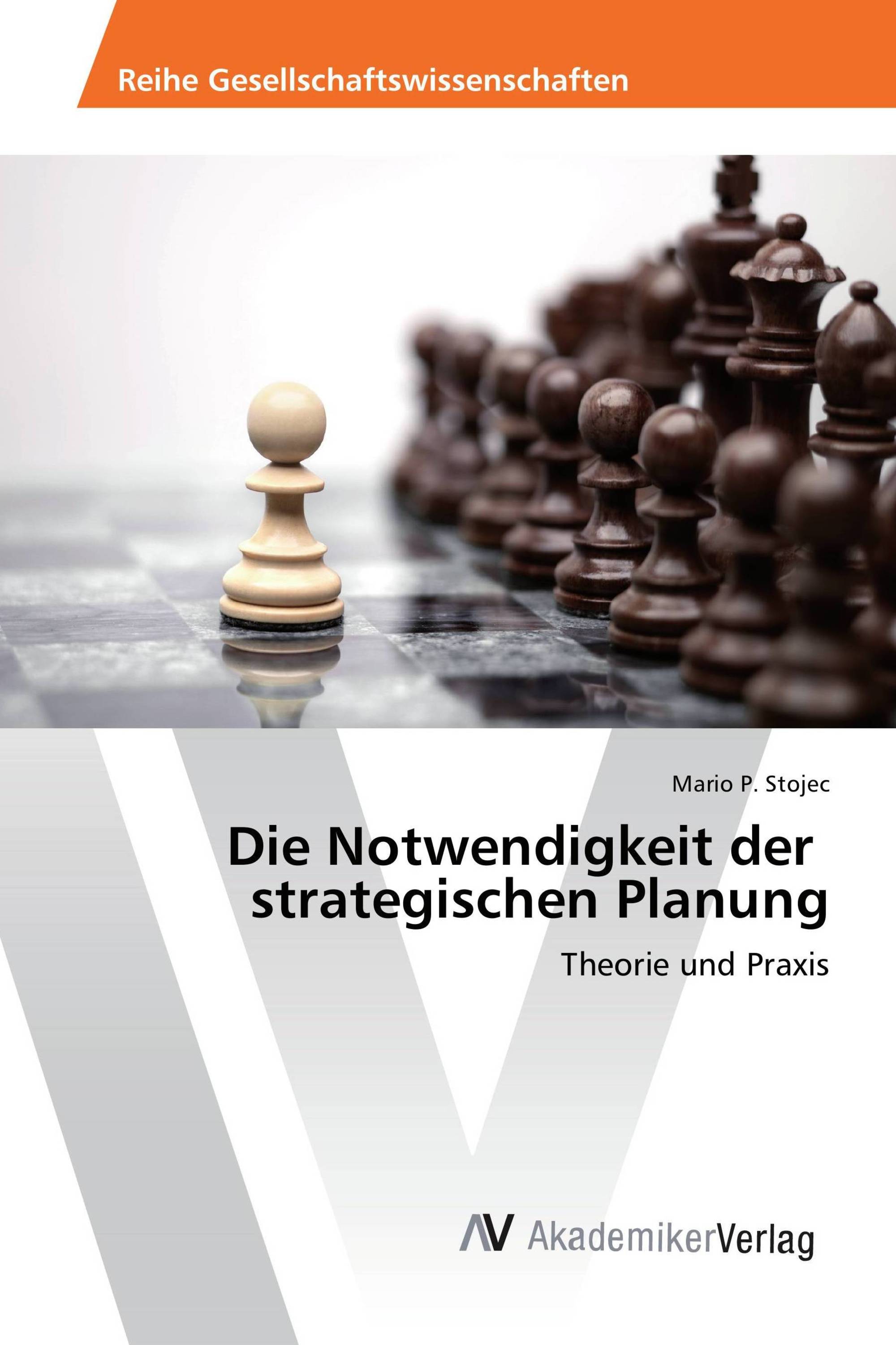 Die Notwendigkeit der strategischen Planung