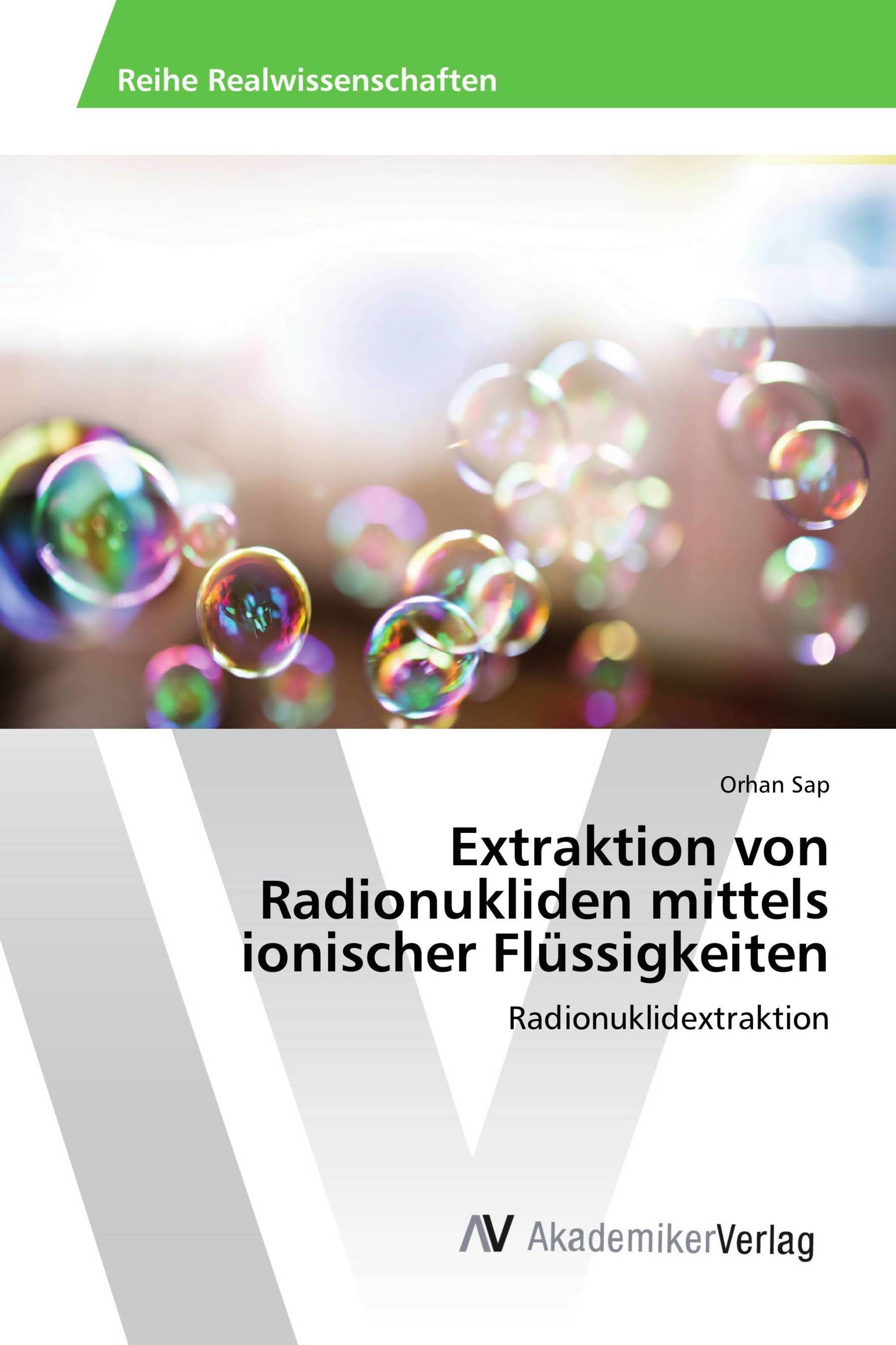 Extraktion von Radionukliden mittels ionischer Flüssigkeiten