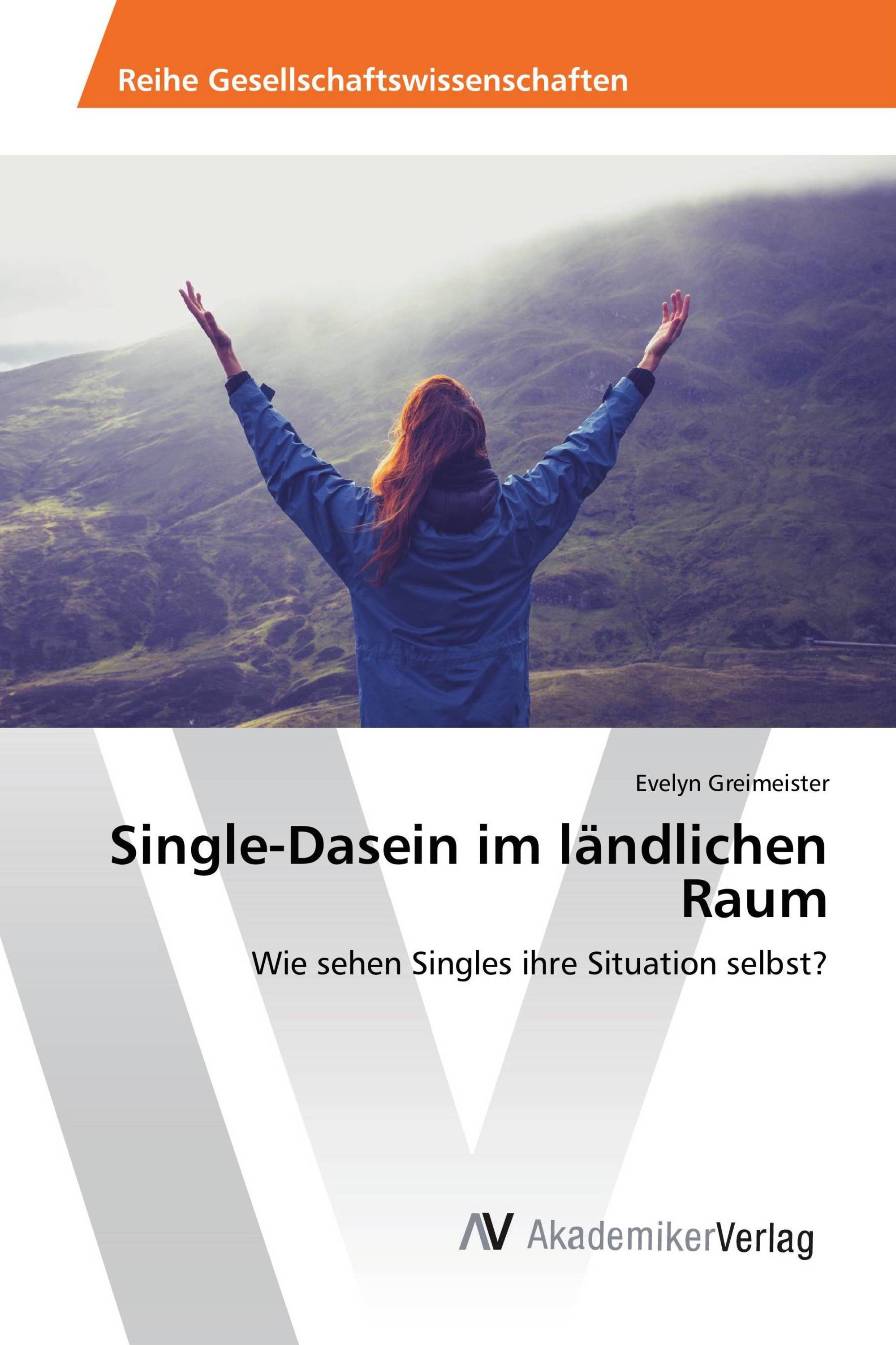 Single-Dasein im ländlichen Raum