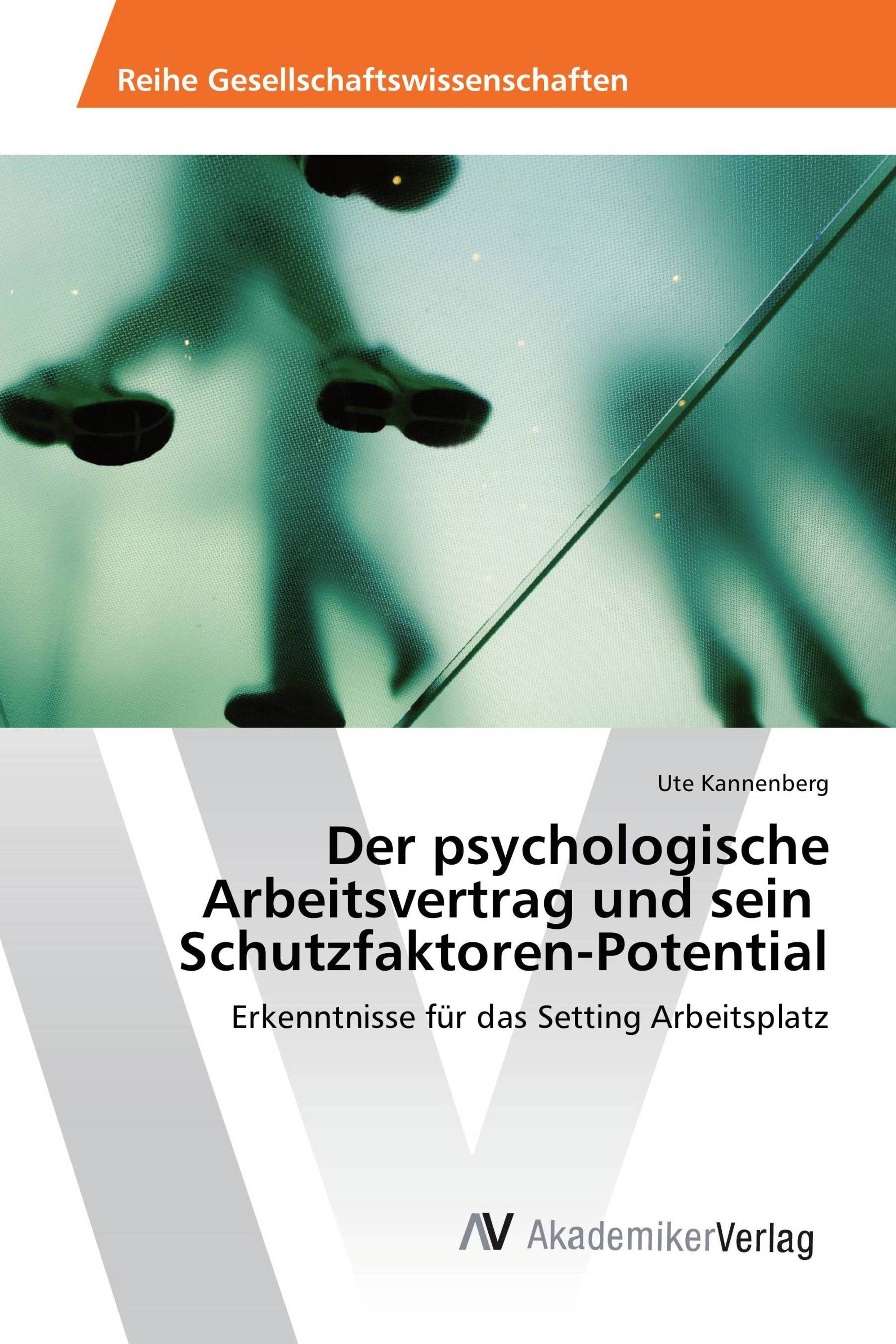 Der psychologische Arbeitsvertrag und sein Schutzfaktoren-Potential