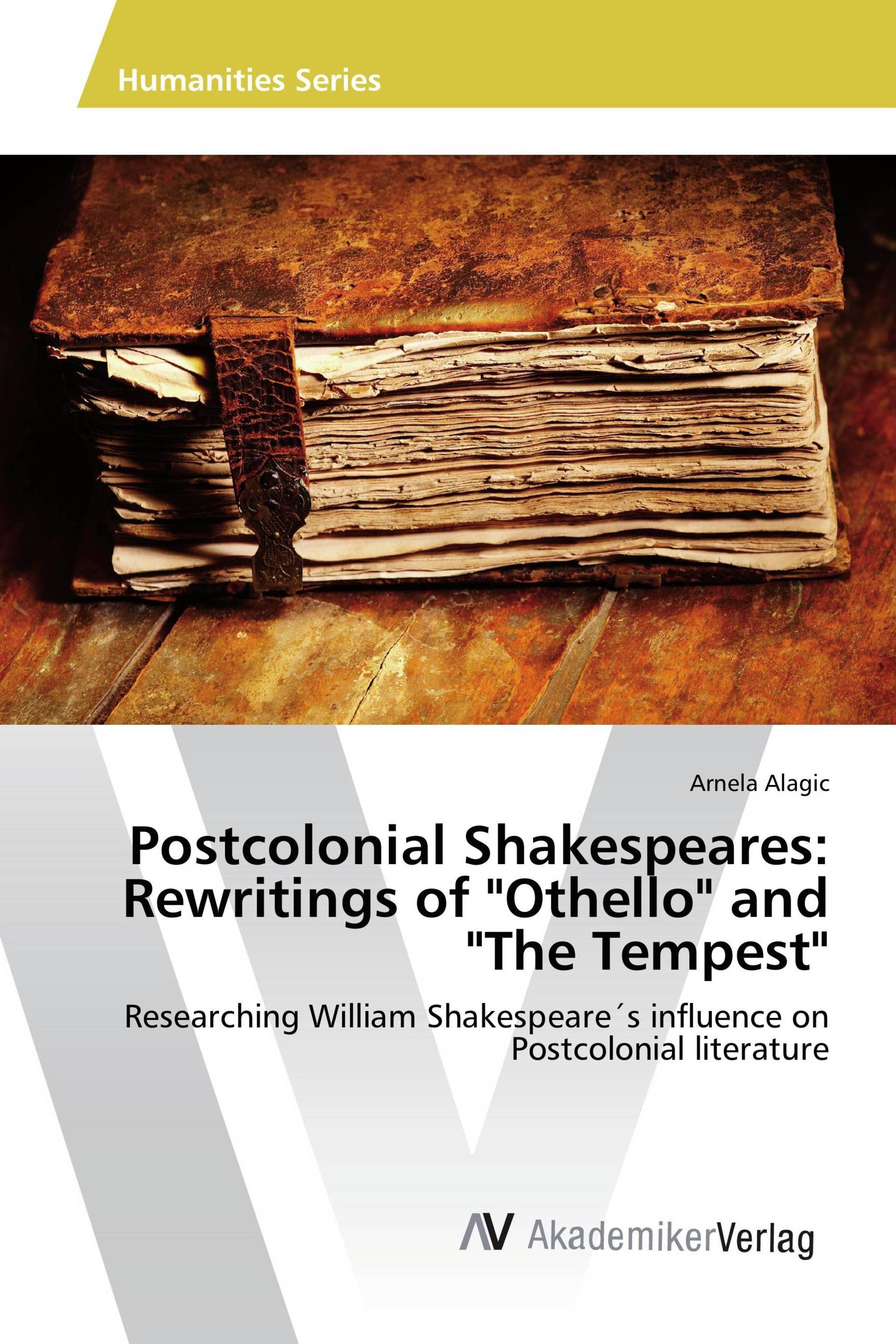 Postcolonial Shakespeares: Rewritings of "Othello" and "The Tempest"