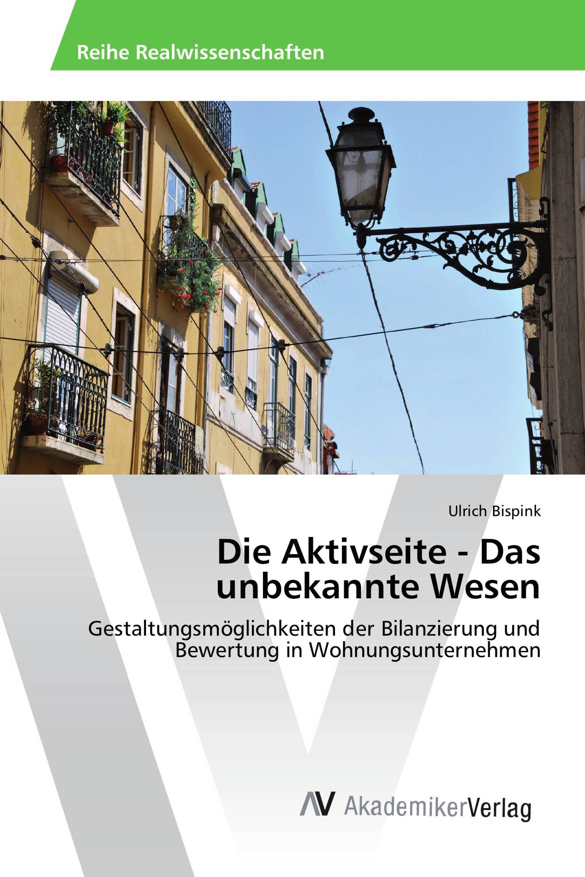 Die Aktivseite - Das unbekannte Wesen