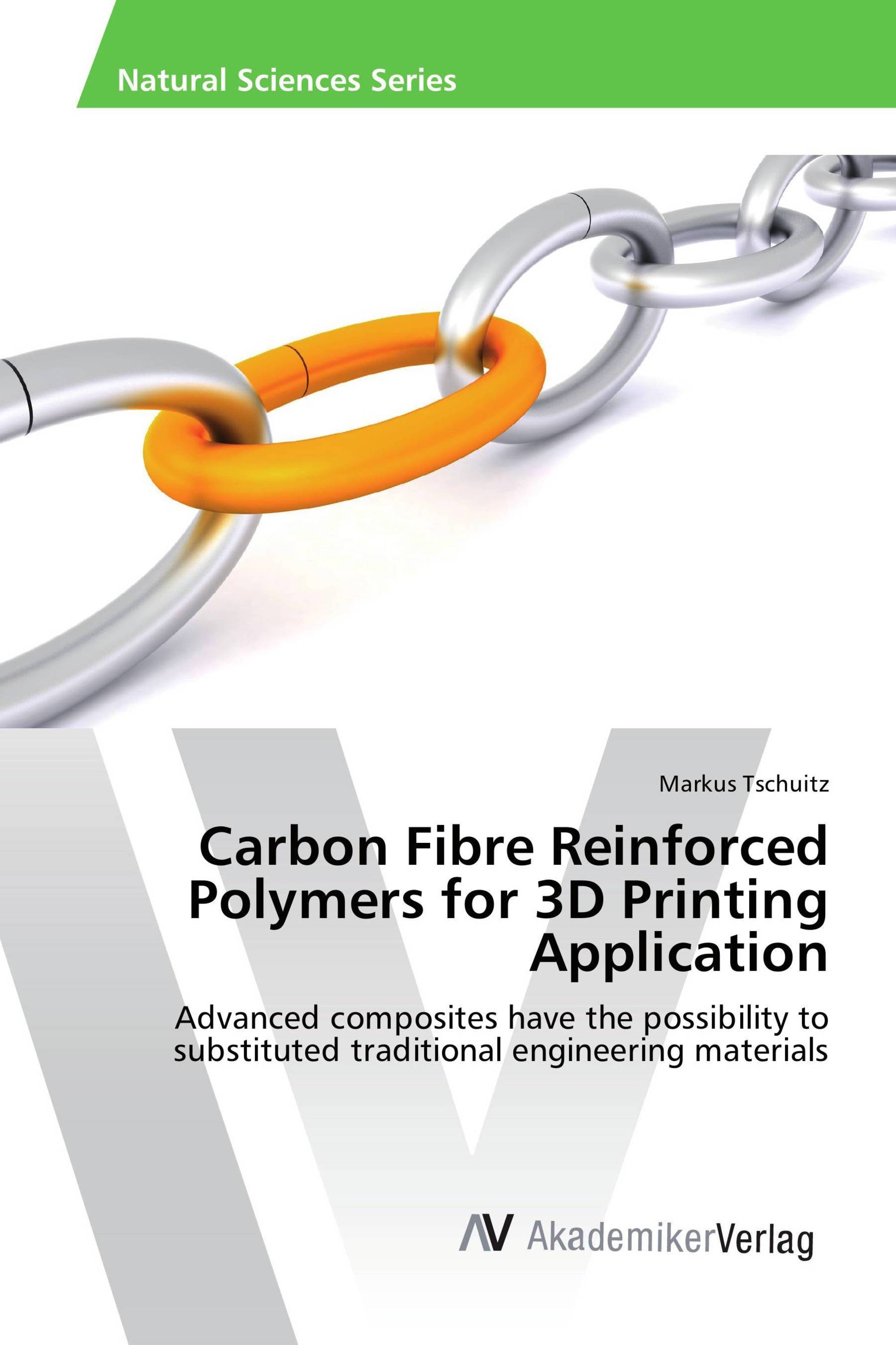 Carbon Fibre Reinforced Polymers for 3D Printing Application