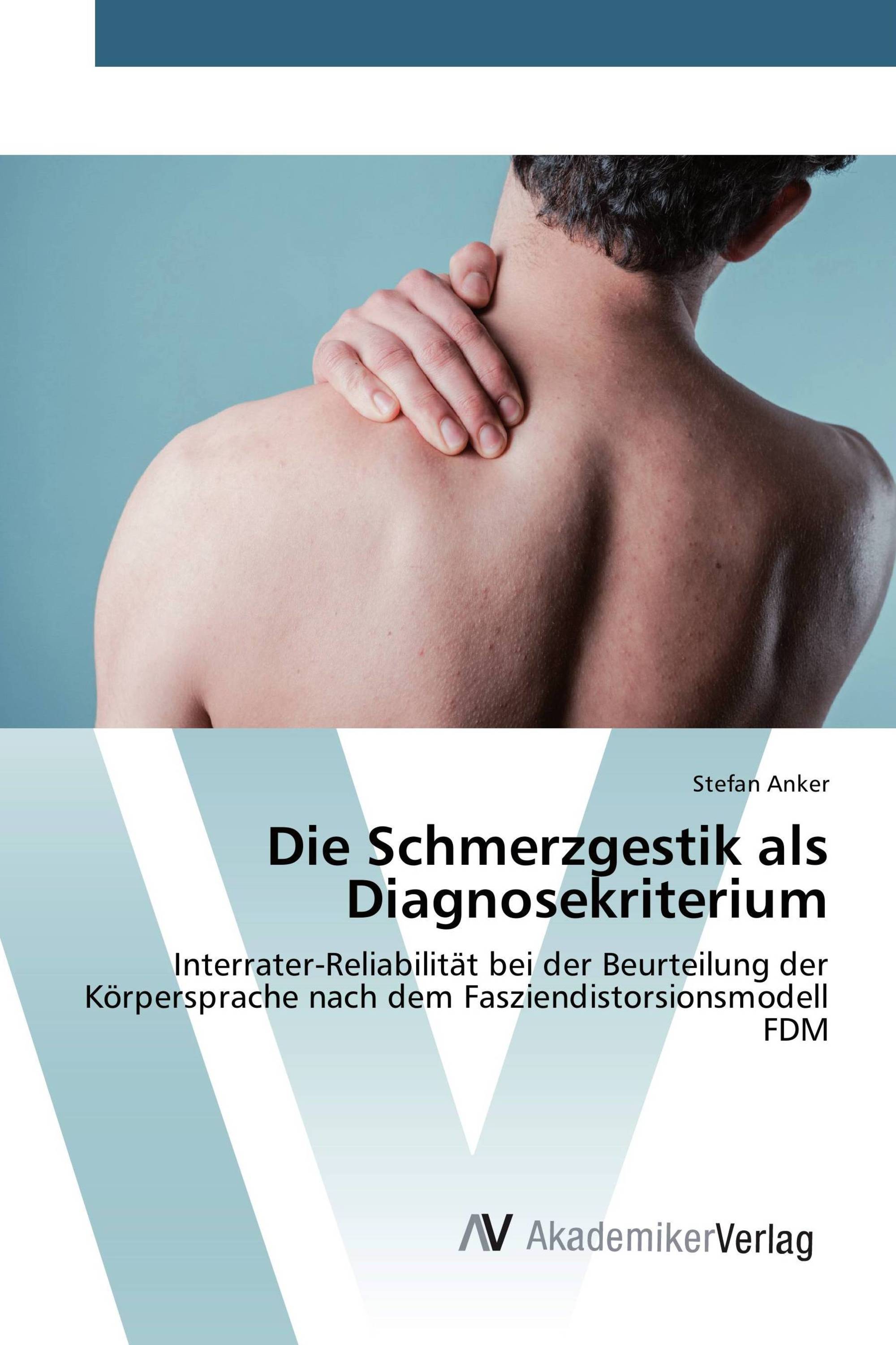 Die Schmerzgestik als Diagnosekriterium