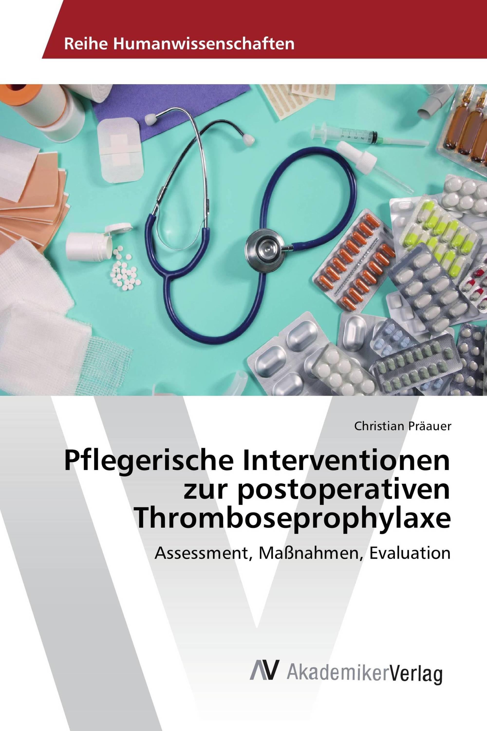 Pflegerische Interventionen zur postoperativen Thromboseprophylaxe