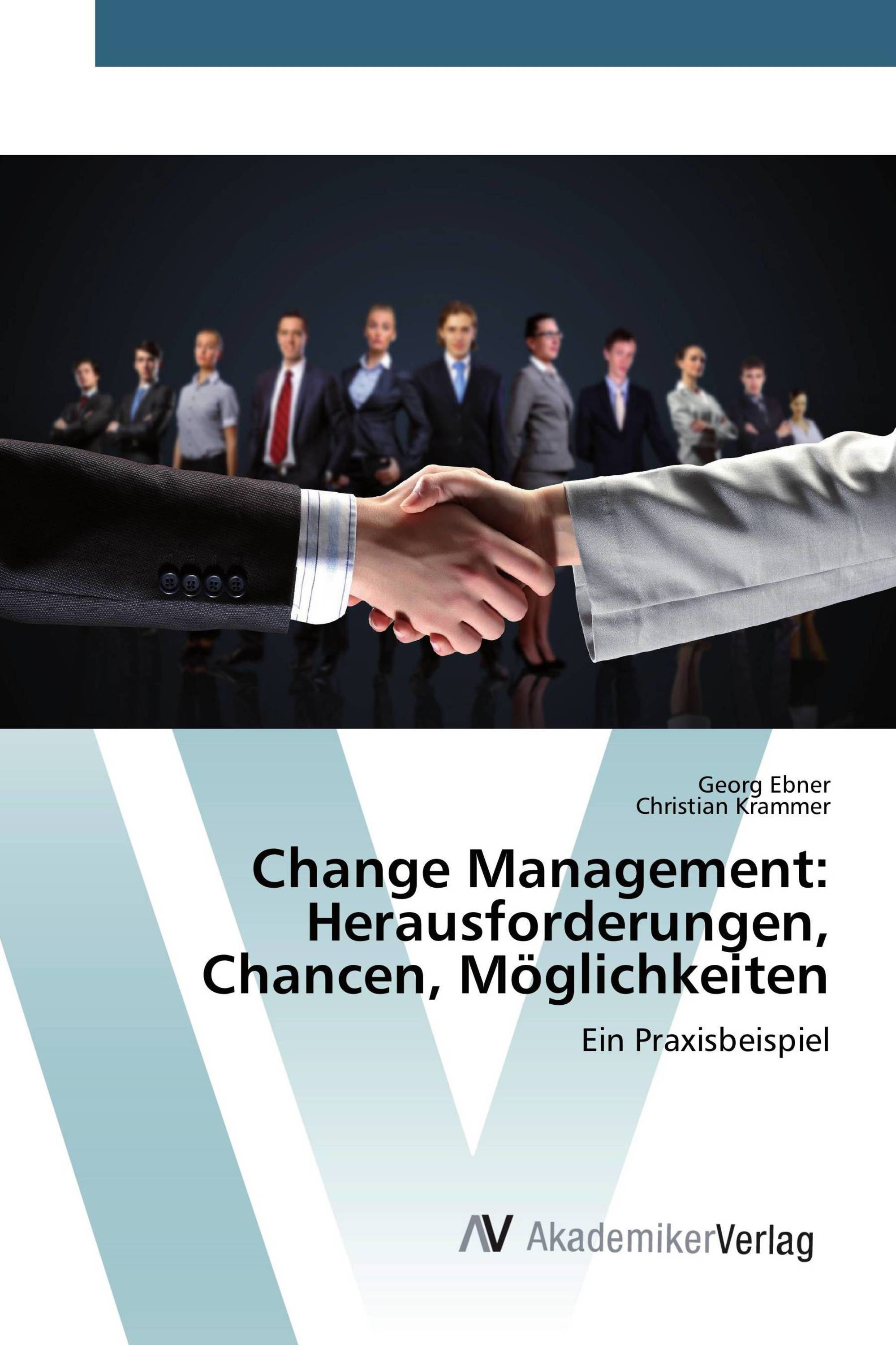 Change Management: Herausforderungen, Chancen, Möglichkeiten