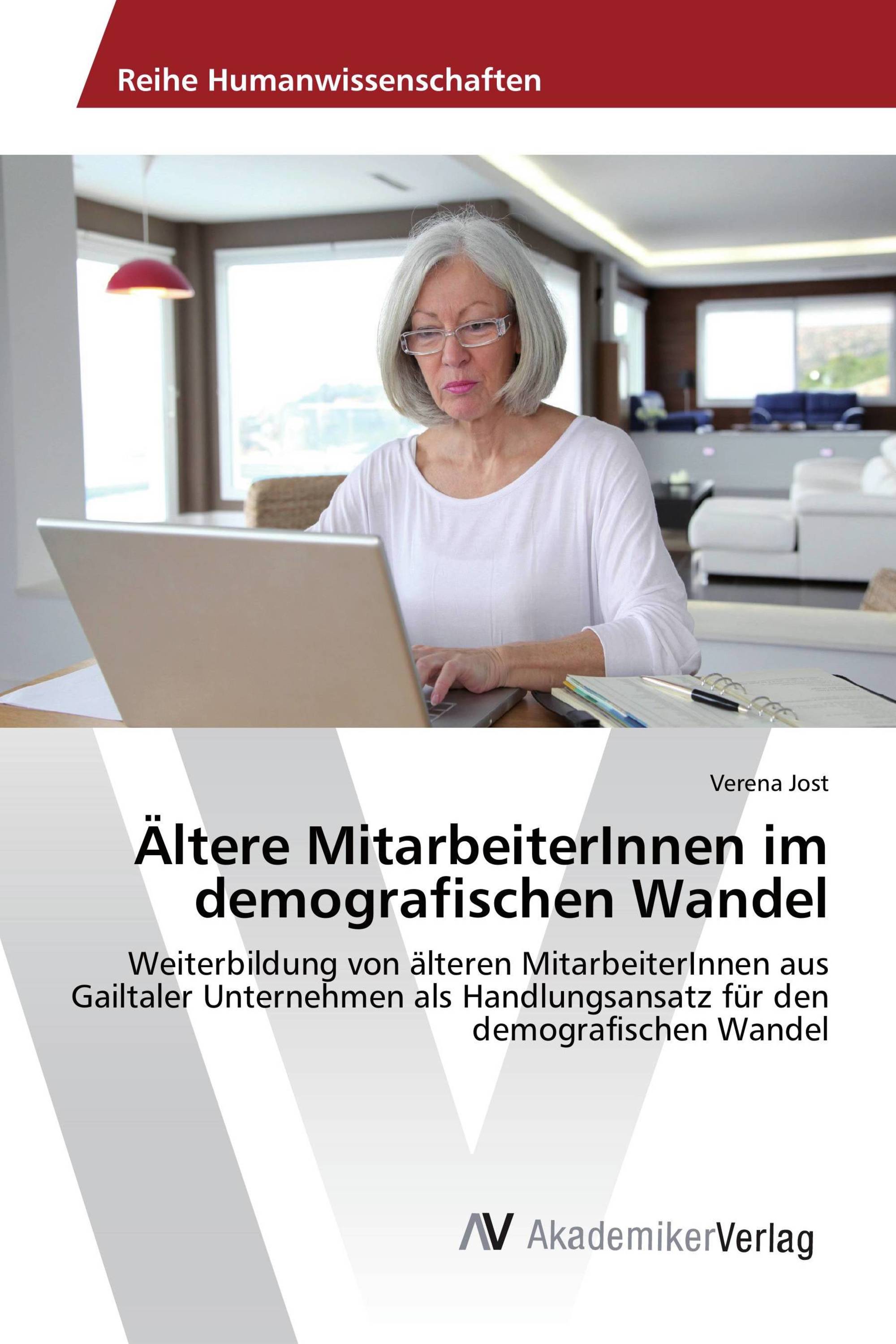 Ältere MitarbeiterInnen im demografischen Wandel