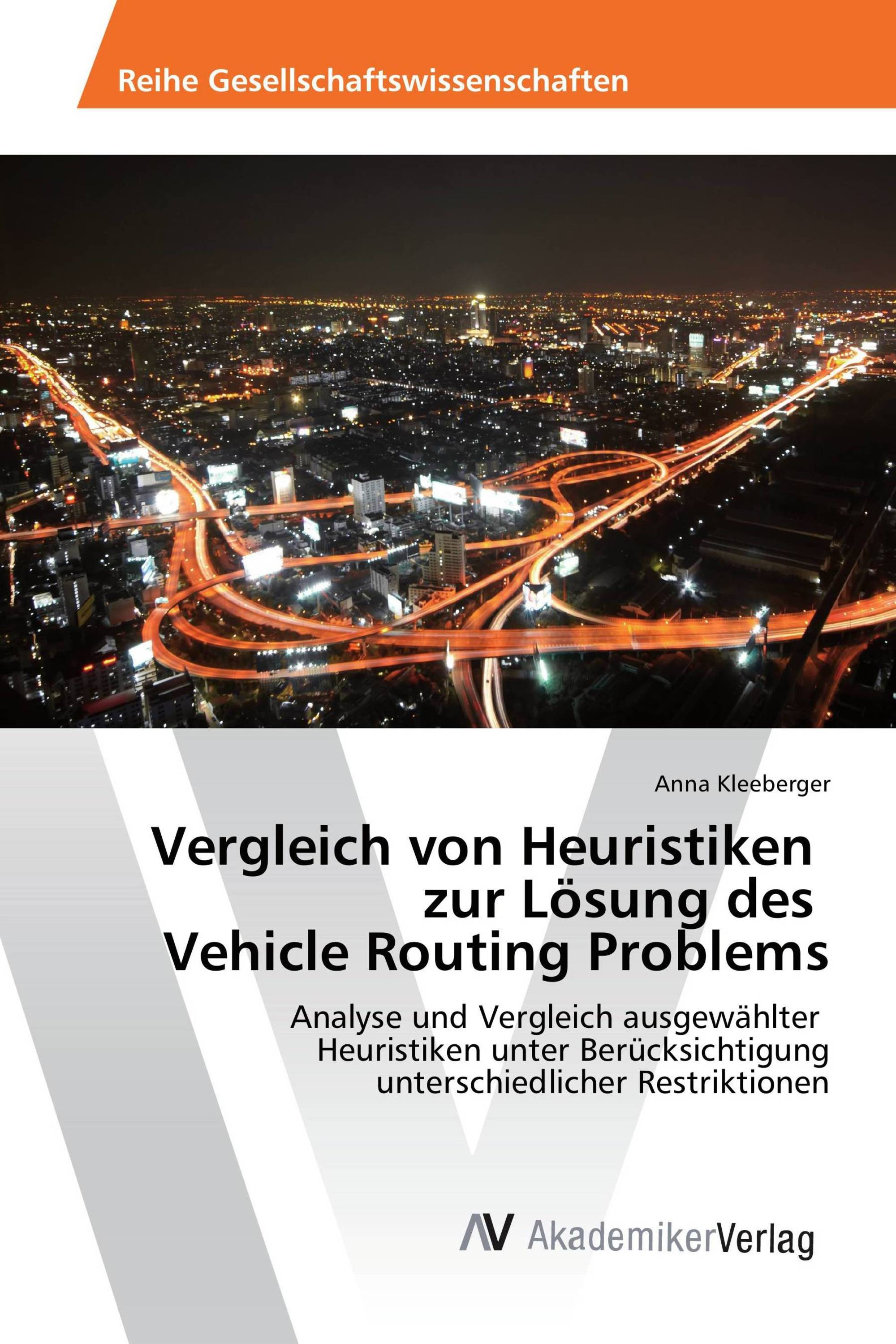 Vergleich von Heuristiken zur Lösung des Vehicle Routing Problems