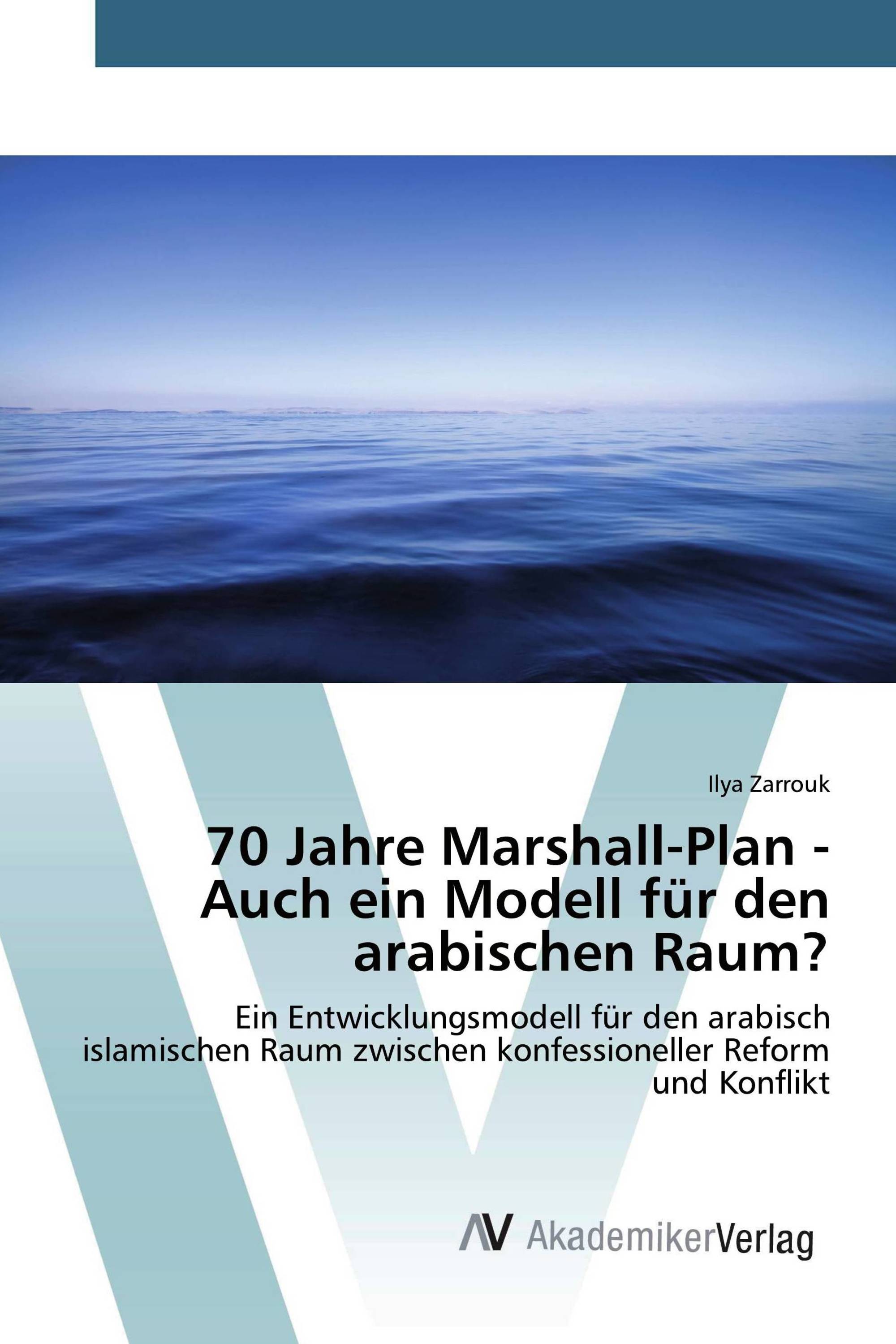 70 Jahre Marshall-Plan - Auch ein Modell für den arabischen Raum?