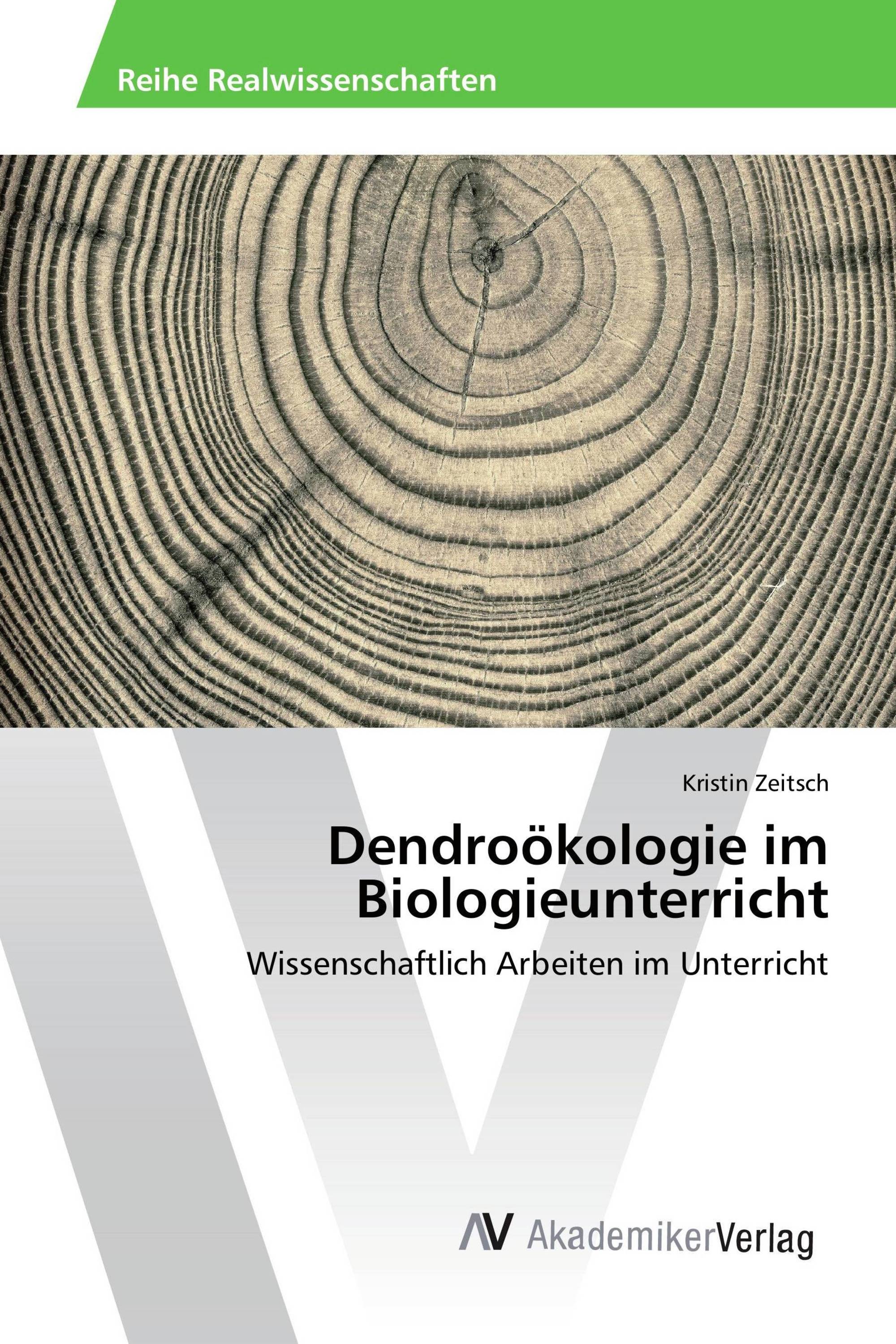 Dendroökologie im Biologieunterricht