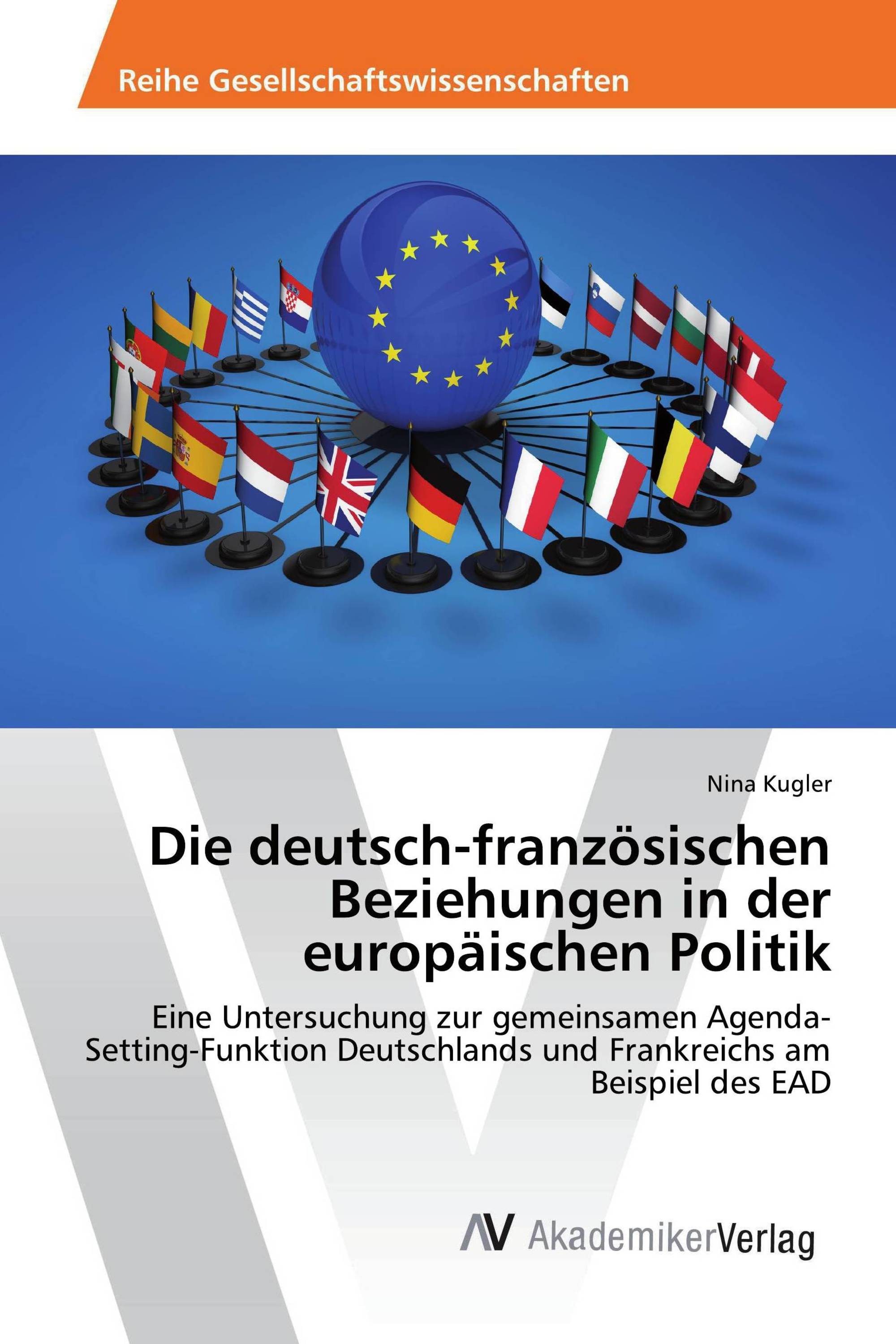 Die deutsch-französischen Beziehungen in der europäischen Politik