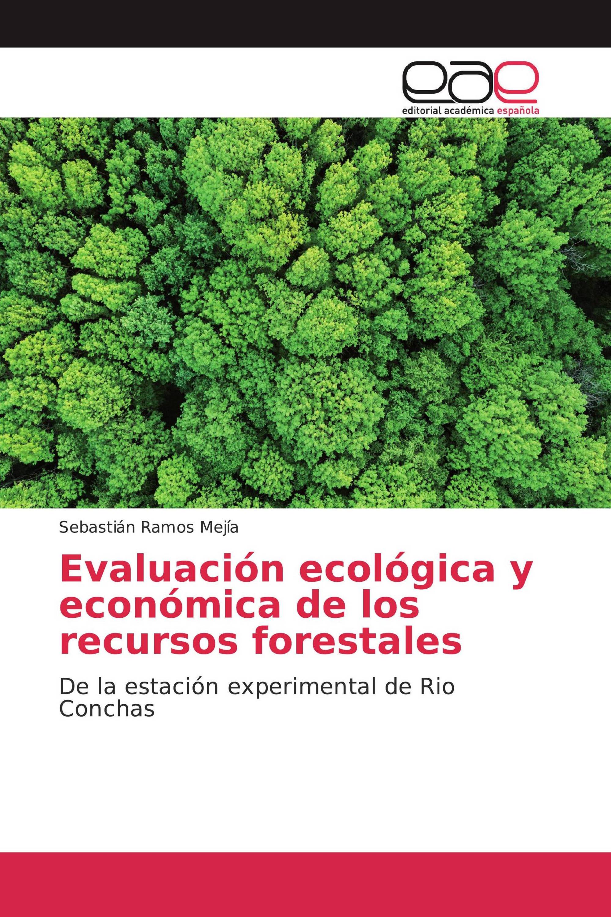 Evaluación ecológica y económica de los recursos forestales