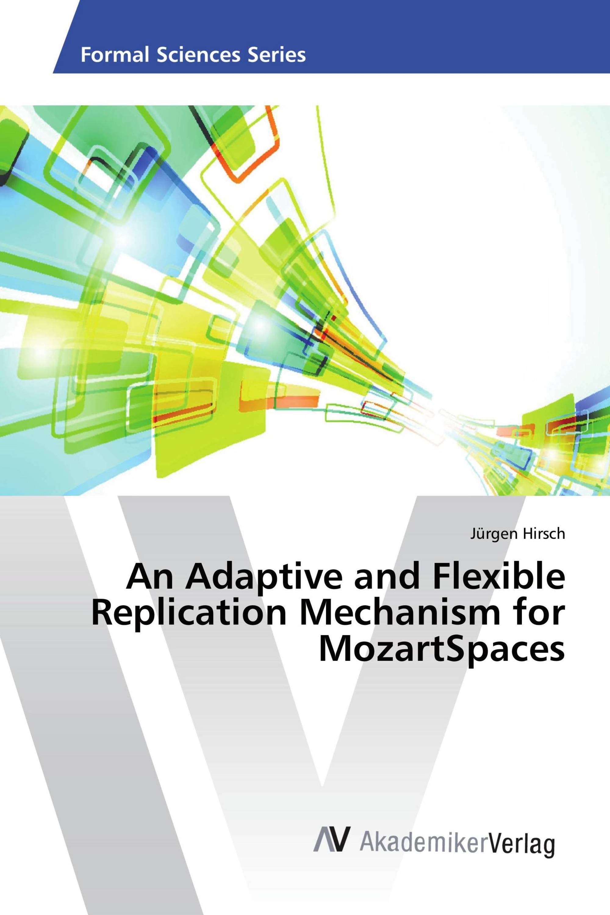 An Adaptive and Flexible Replication Mechanism for MozartSpaces