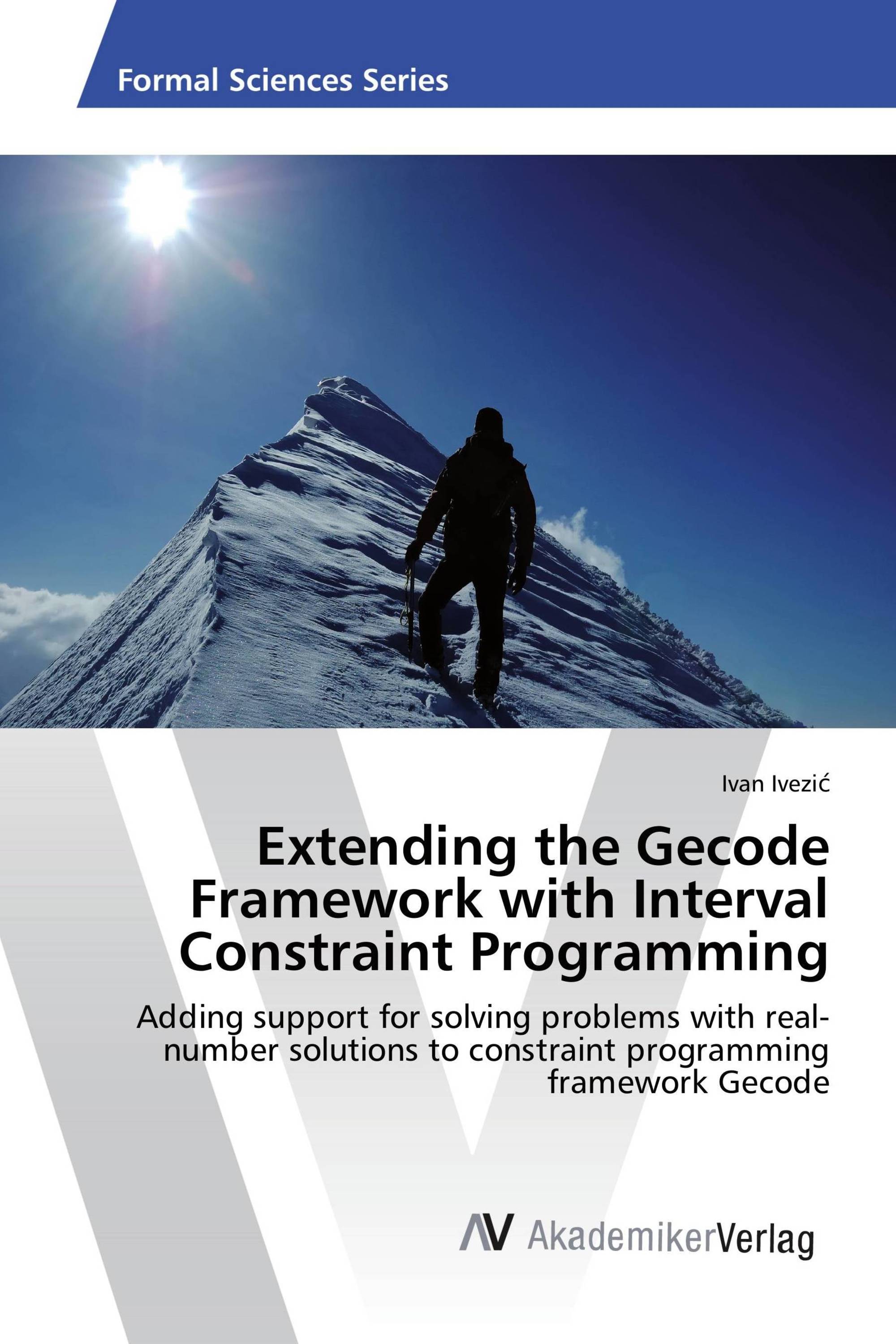 Extending the Gecode Framework with Interval Constraint Programming