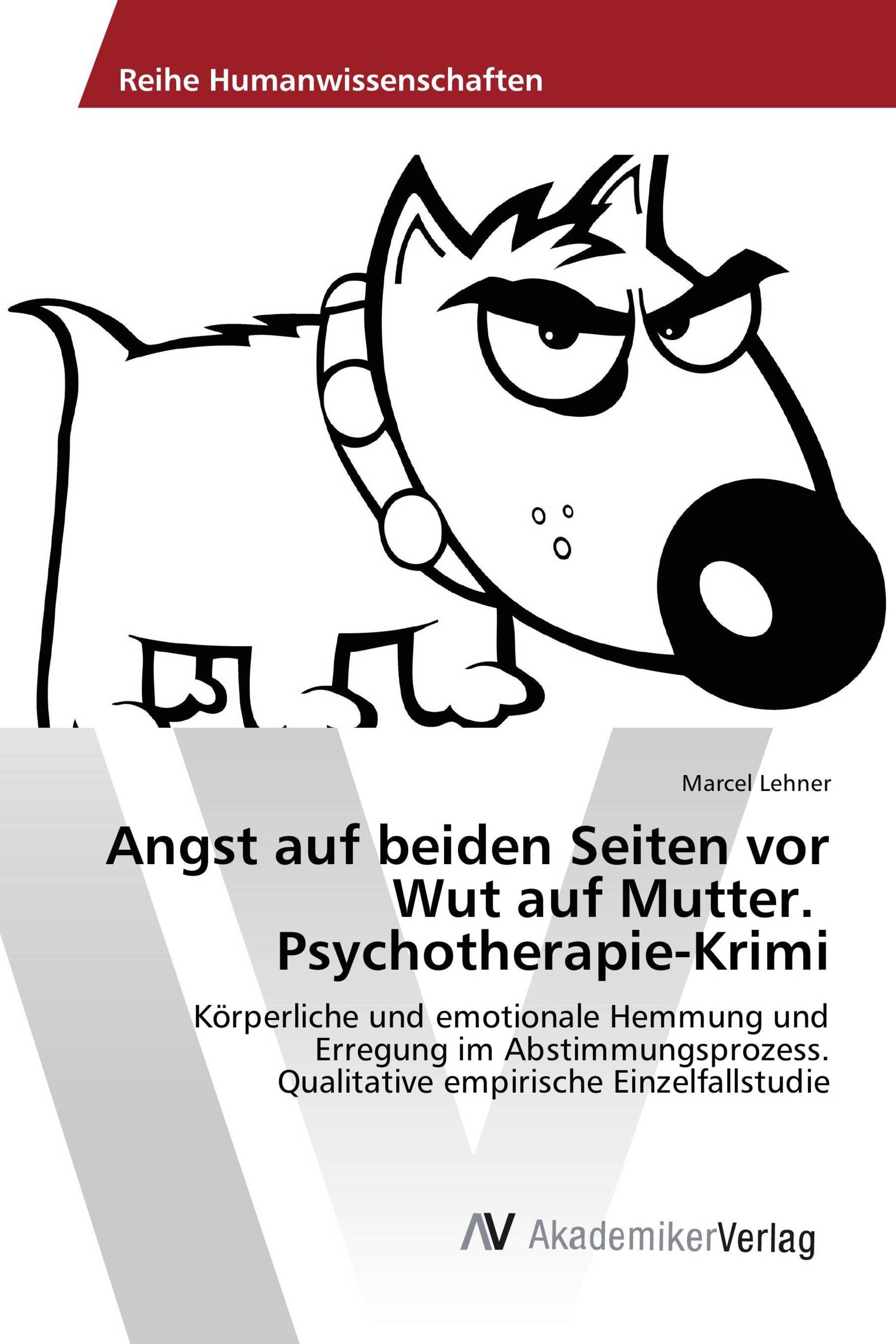 Angst auf beiden Seiten vor Wut auf Mutter. Psychotherapie-Krimi