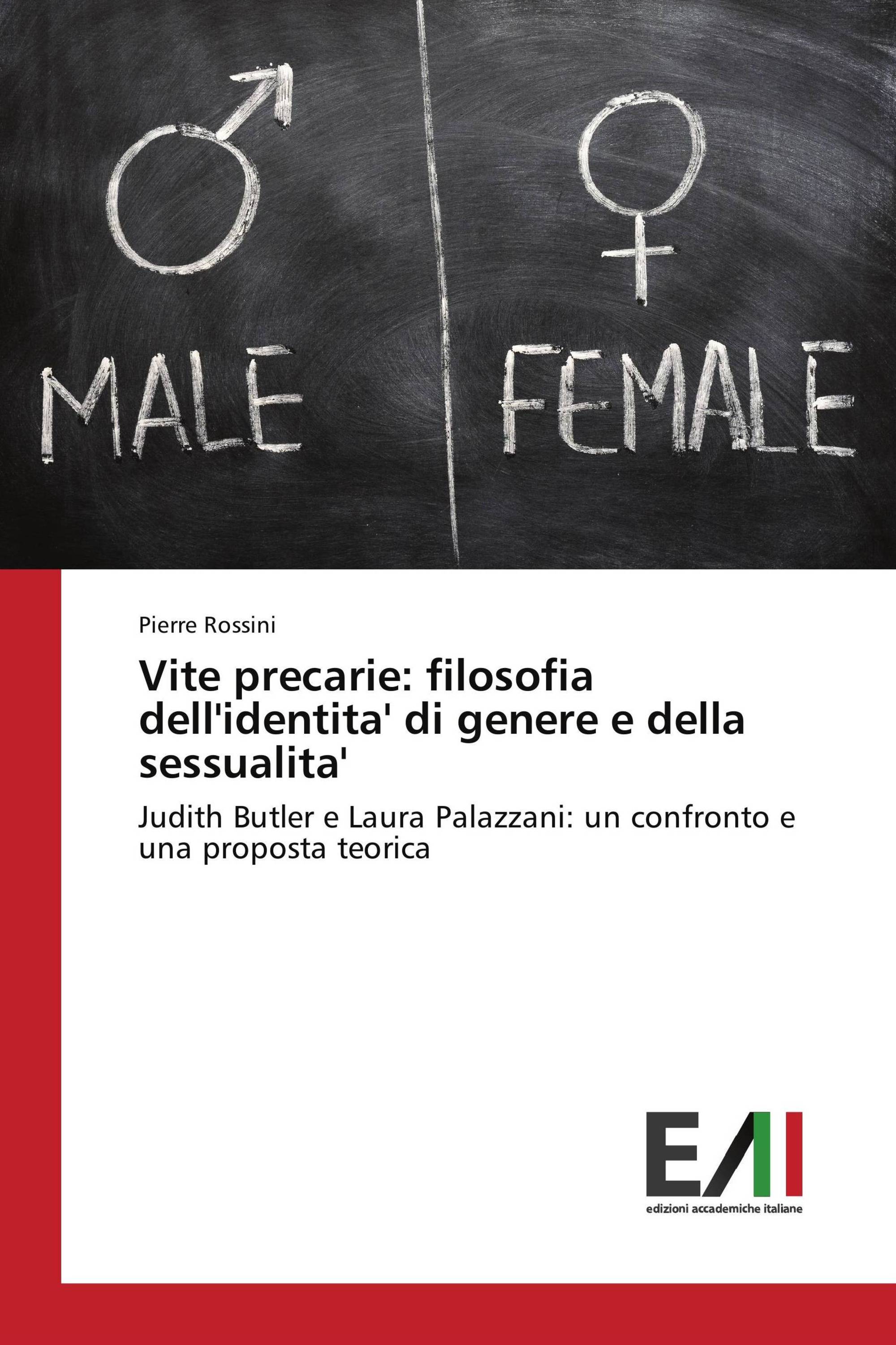 Vite precarie: filosofia dell'identita' di genere e della sessualita'