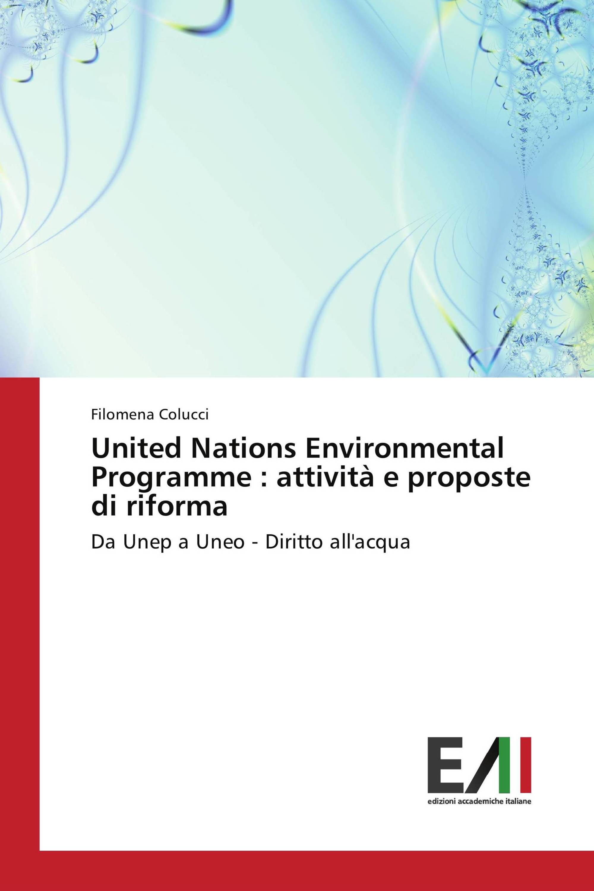 United Nations Environmental Programme : attività e proposte di riforma