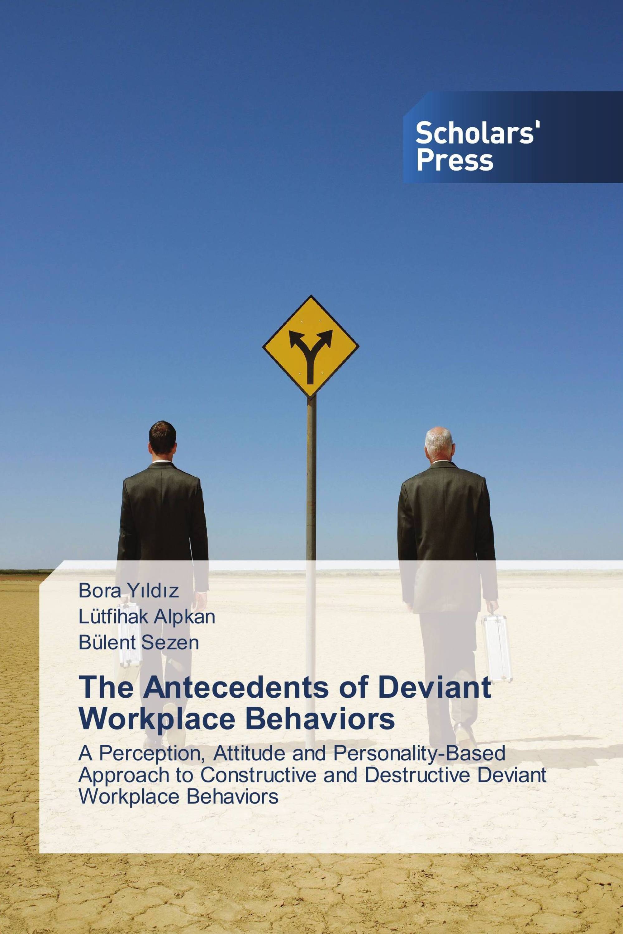 The Antecedents of Deviant Workplace Behaviors