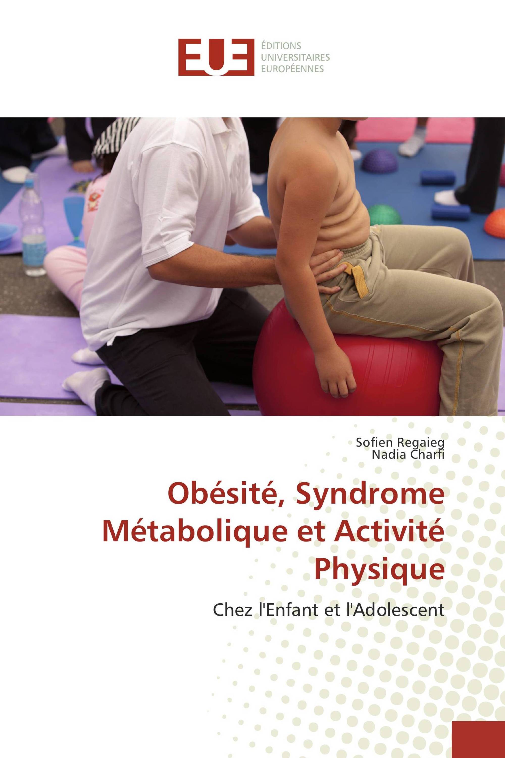 Obésité, Syndrome Métabolique et Activité Physique