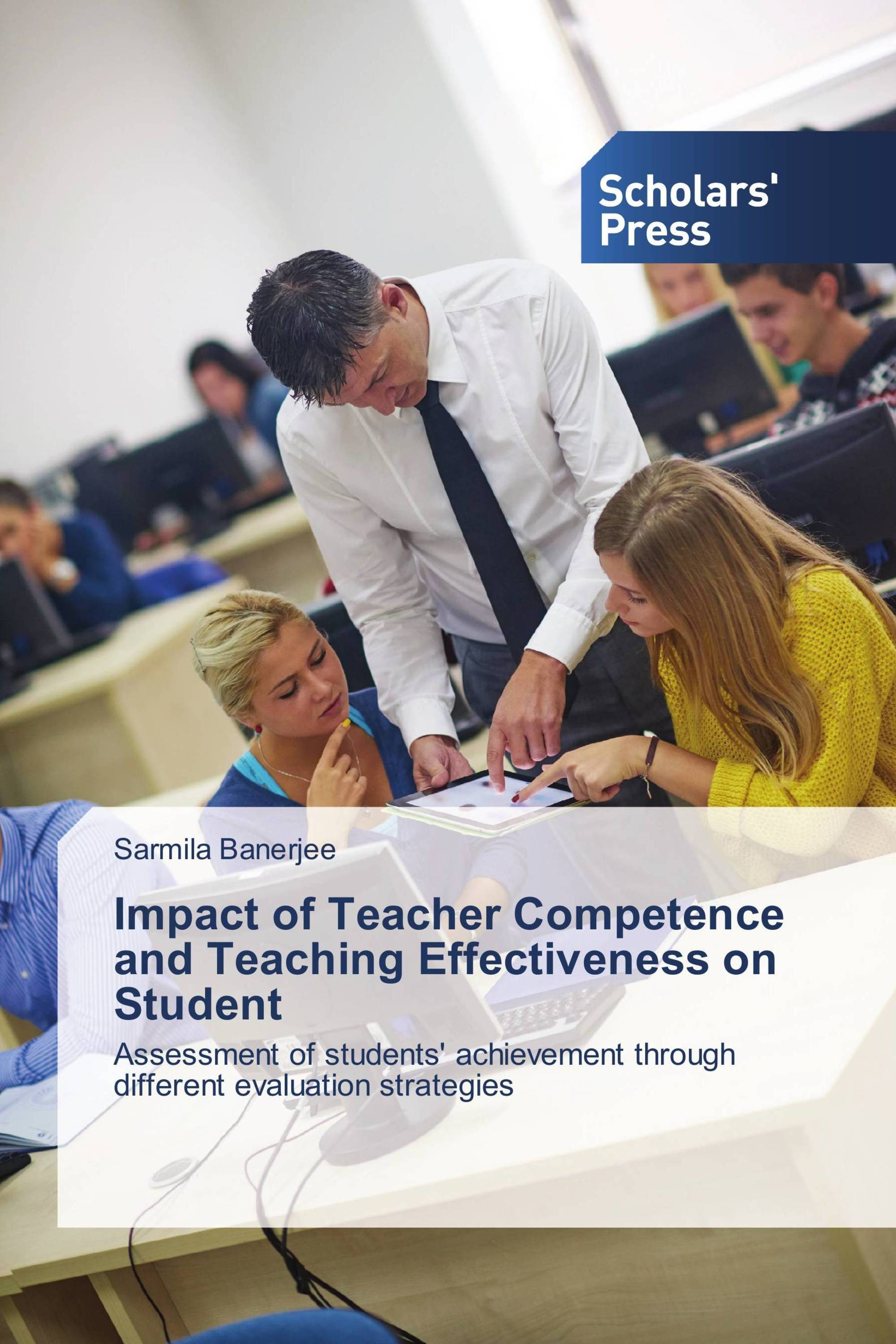 Impact of Teacher Competence and Teaching Effectiveness on Student