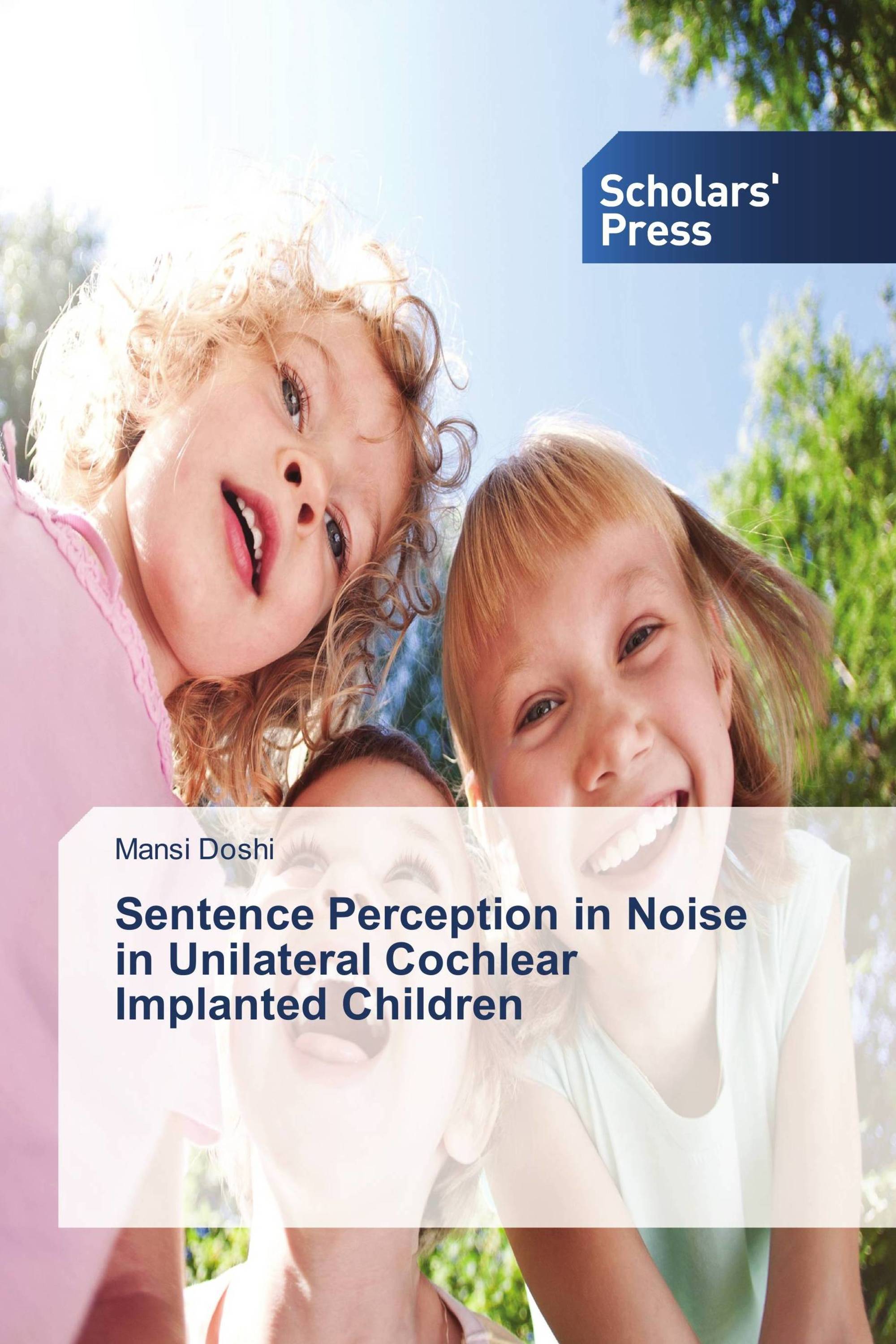 Sentence Perception in Noise in Unilateral Cochlear Implanted Children