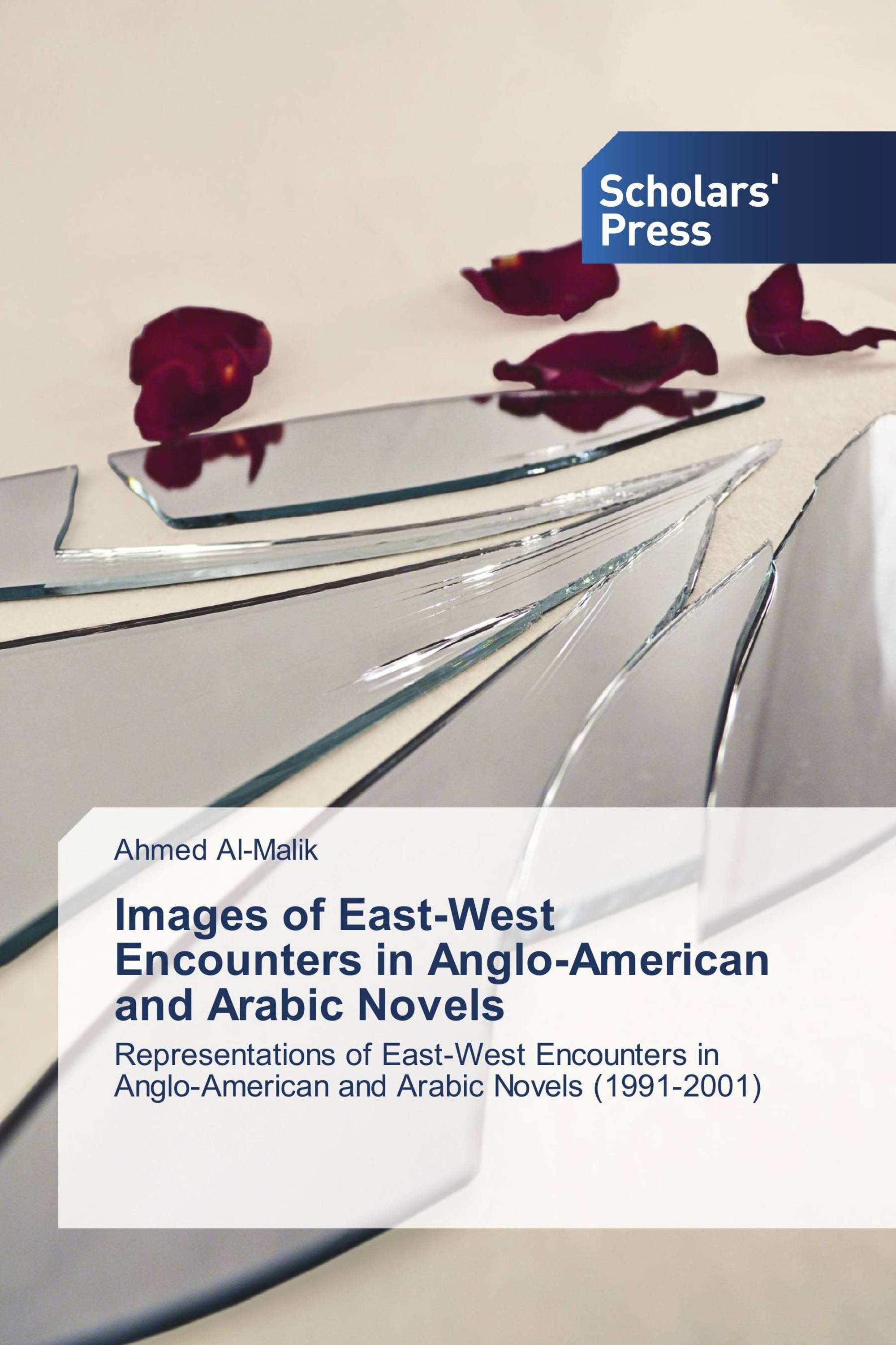 Images of East-West Encounters in Anglo-American and Arabic Novels