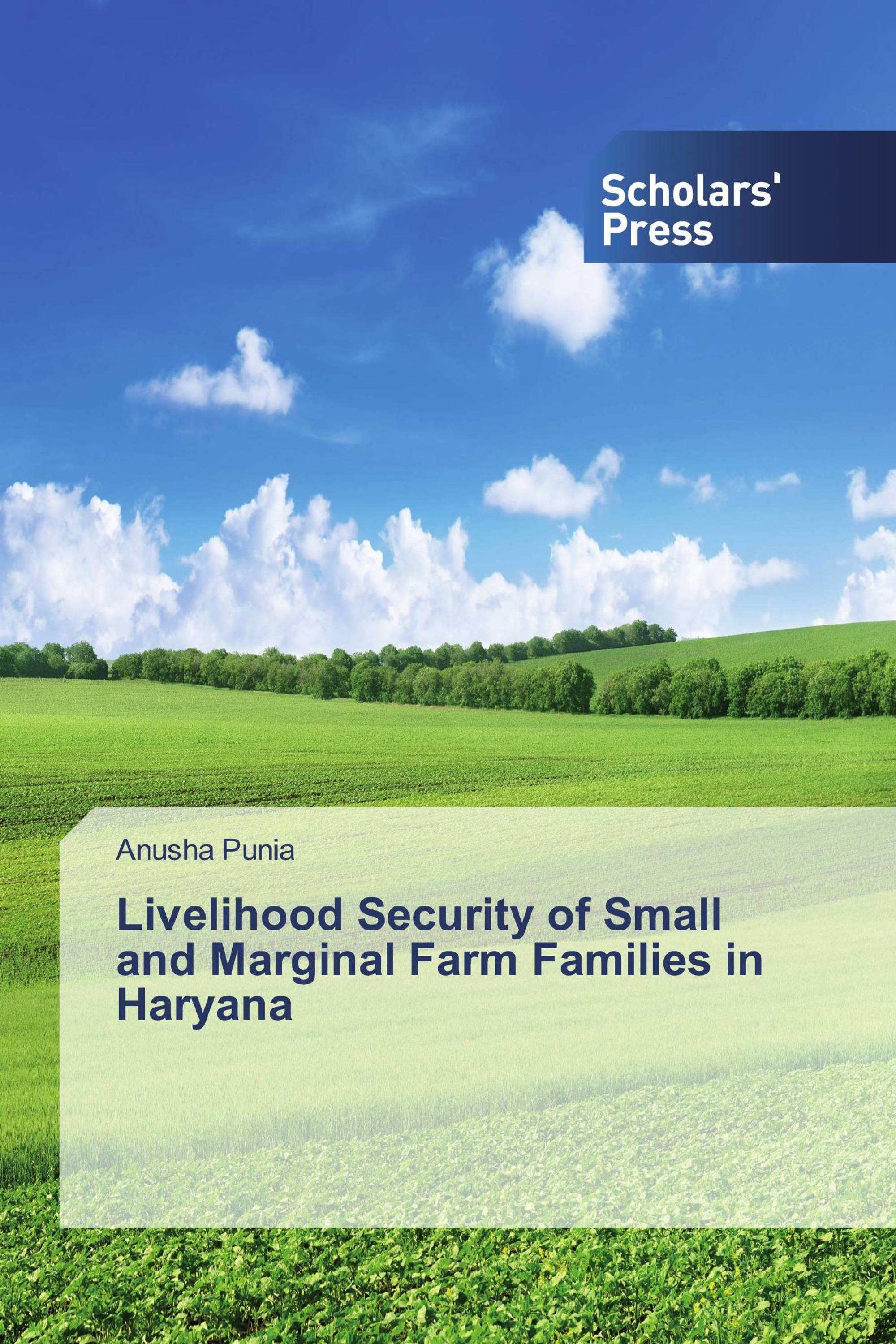 Livelihood Security of Small and Marginal Farm Families in Haryana