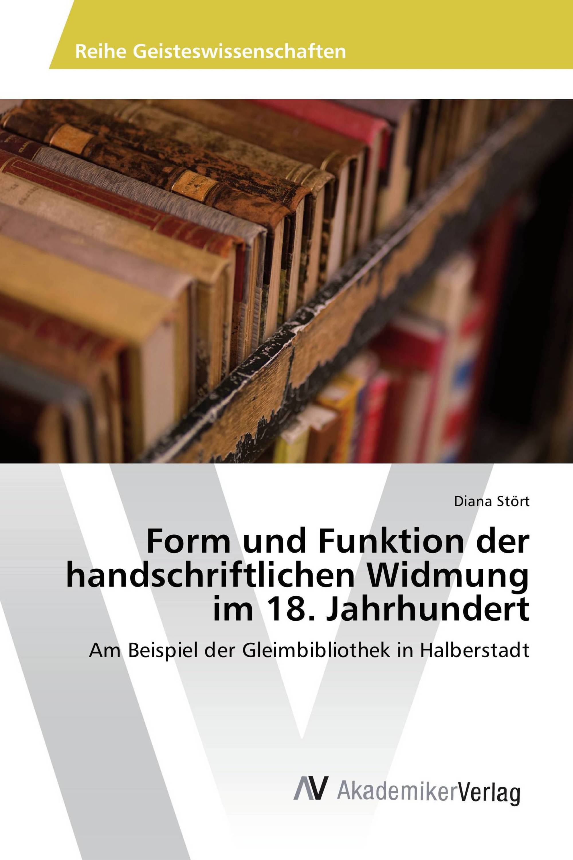 Form und Funktion der handschriftlichen Widmung im 18. Jahrhundert