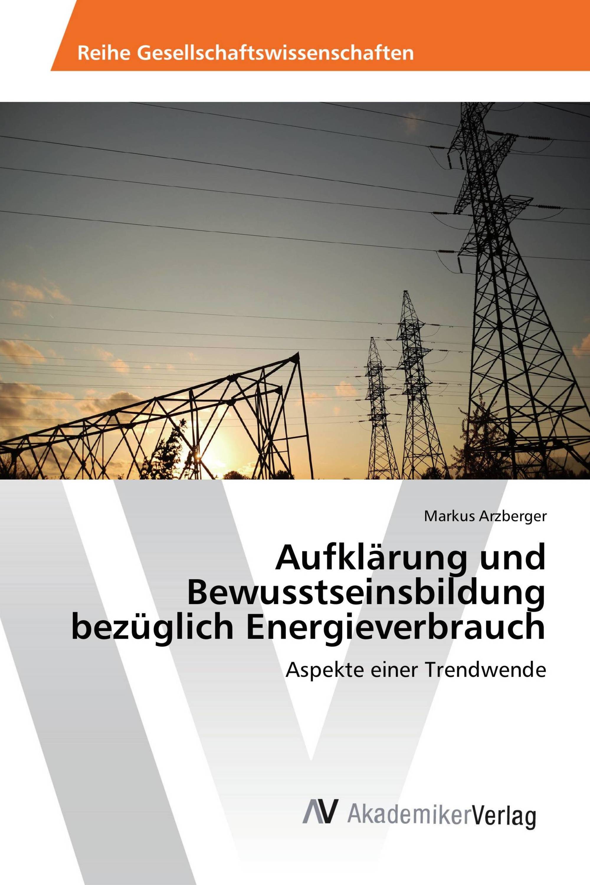 Aufklärung und Bewusstseinsbildung bezüglich Energieverbrauch