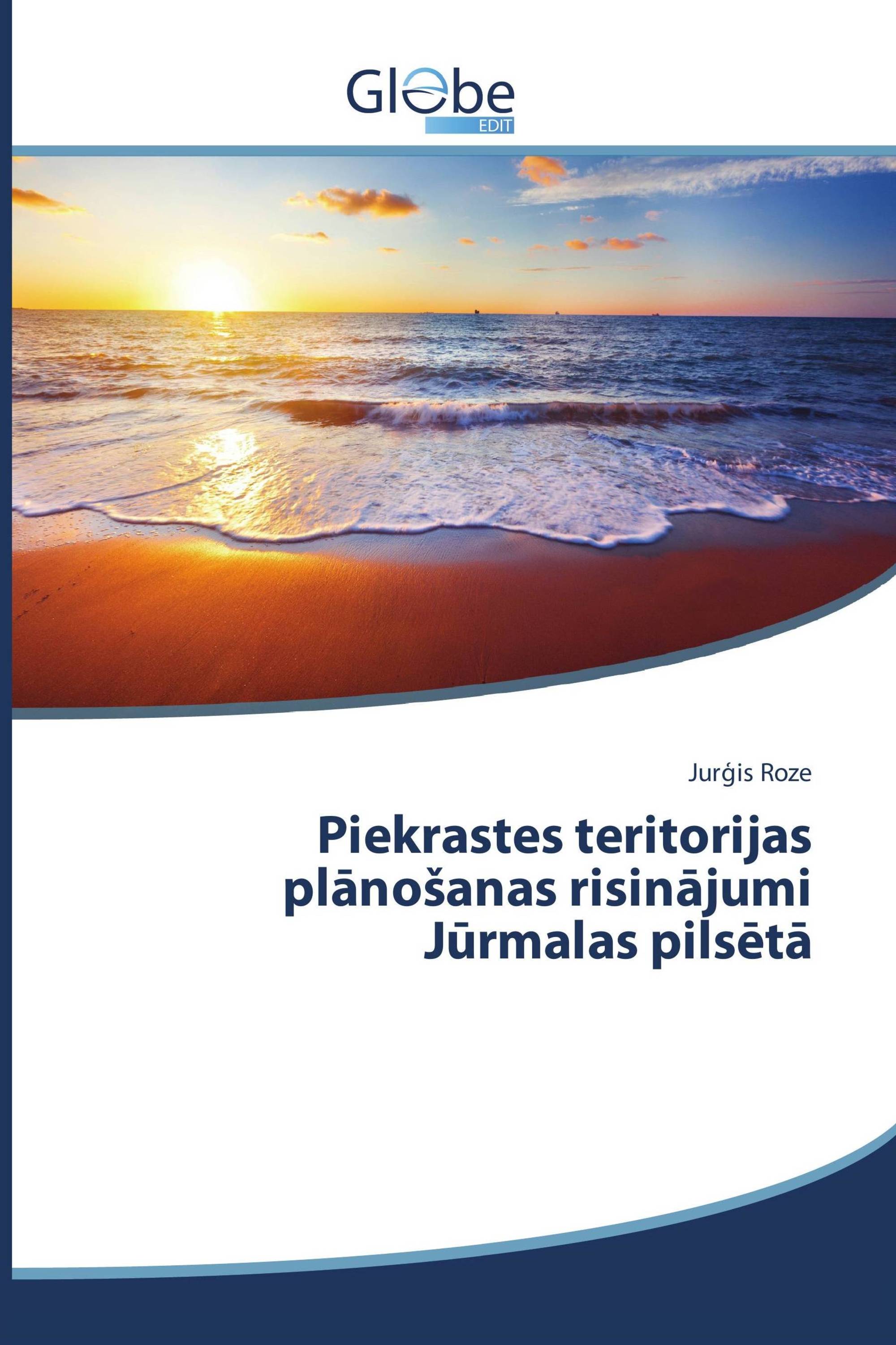 Piekrastes teritorijas plānošanas risinājumi Jūrmalas pilsētā