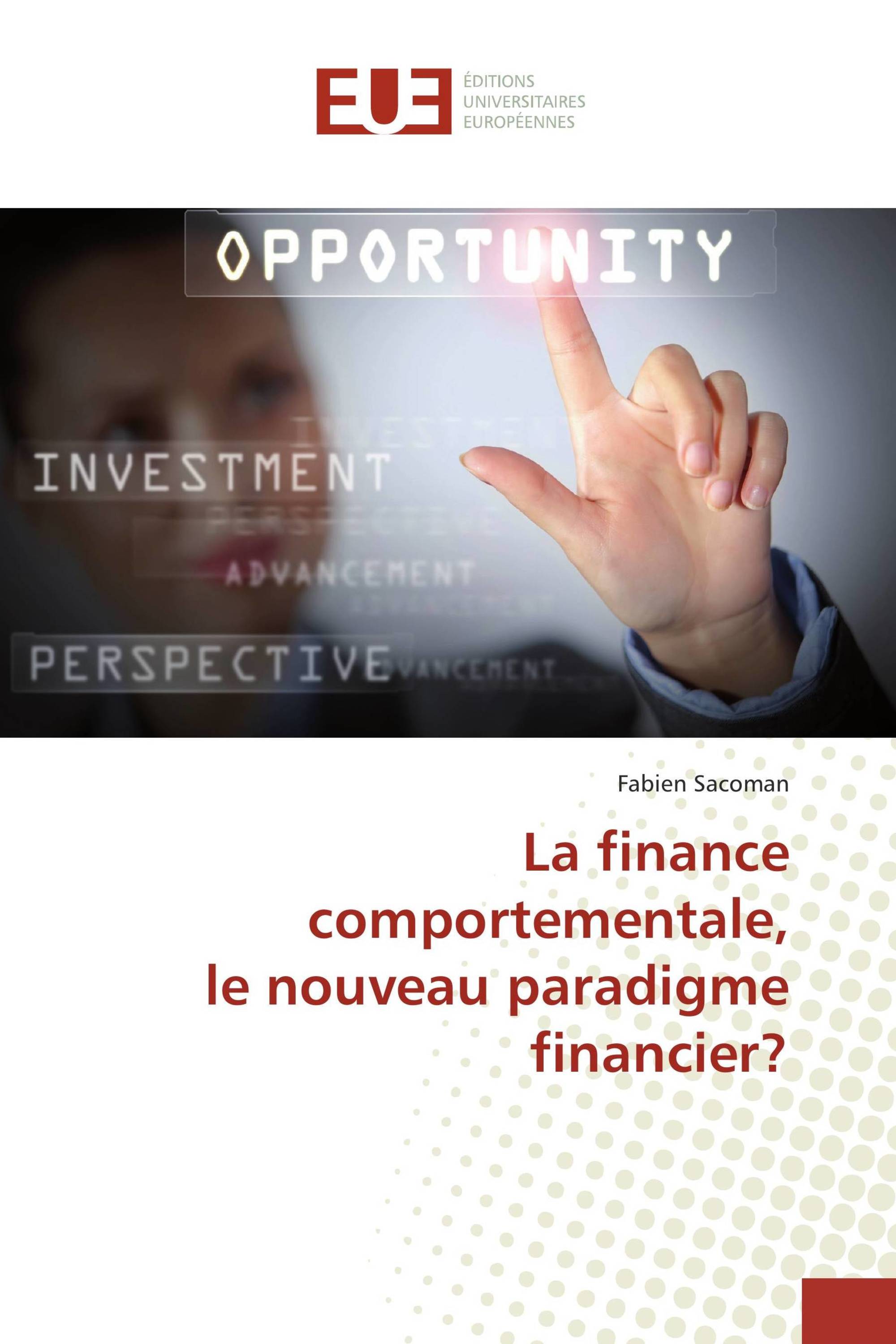 La finance comportementale, le nouveau paradigme financier?