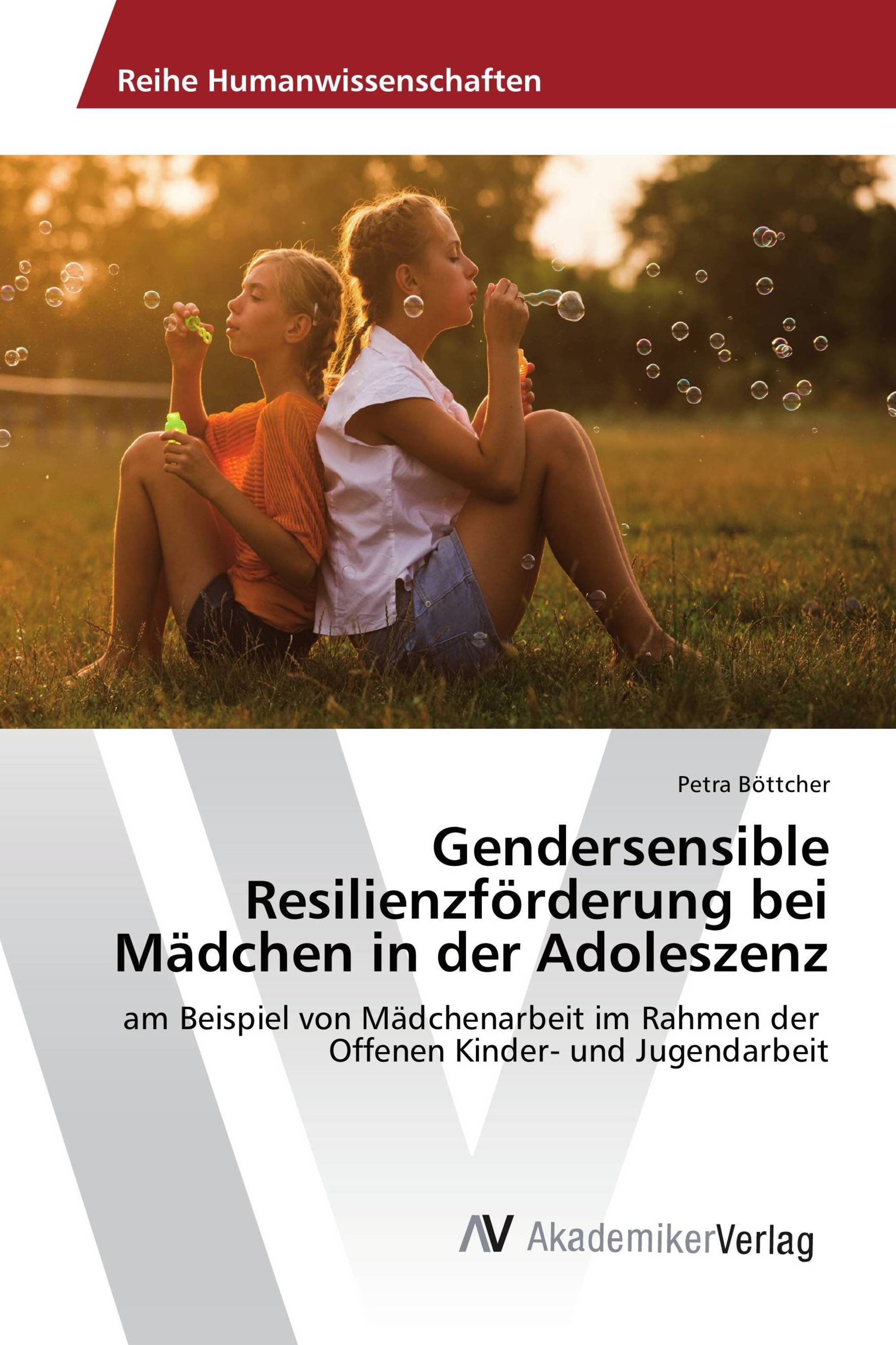 Gendersensible Resilienzförderung bei Mädchen in der Adoleszenz