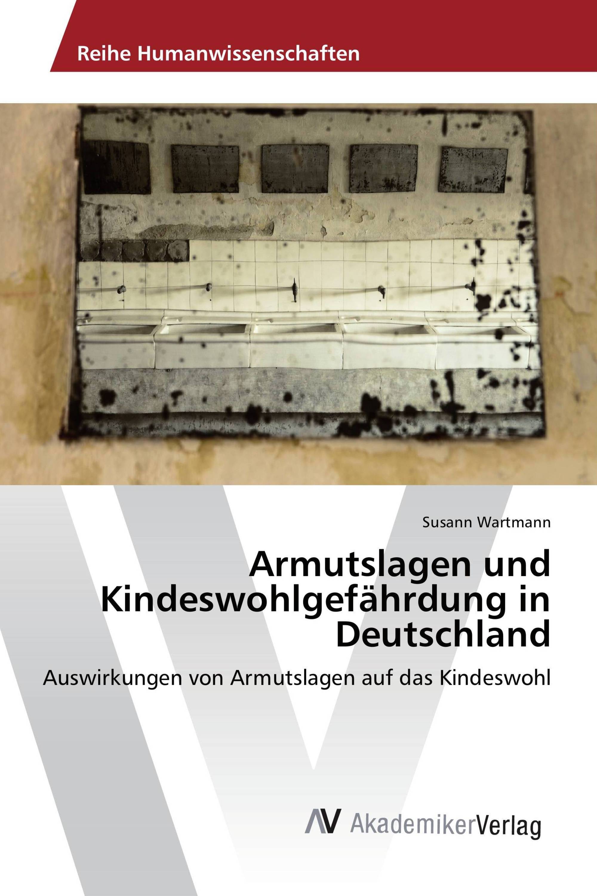 Armutslagen und Kindeswohlgefährdung in Deutschland