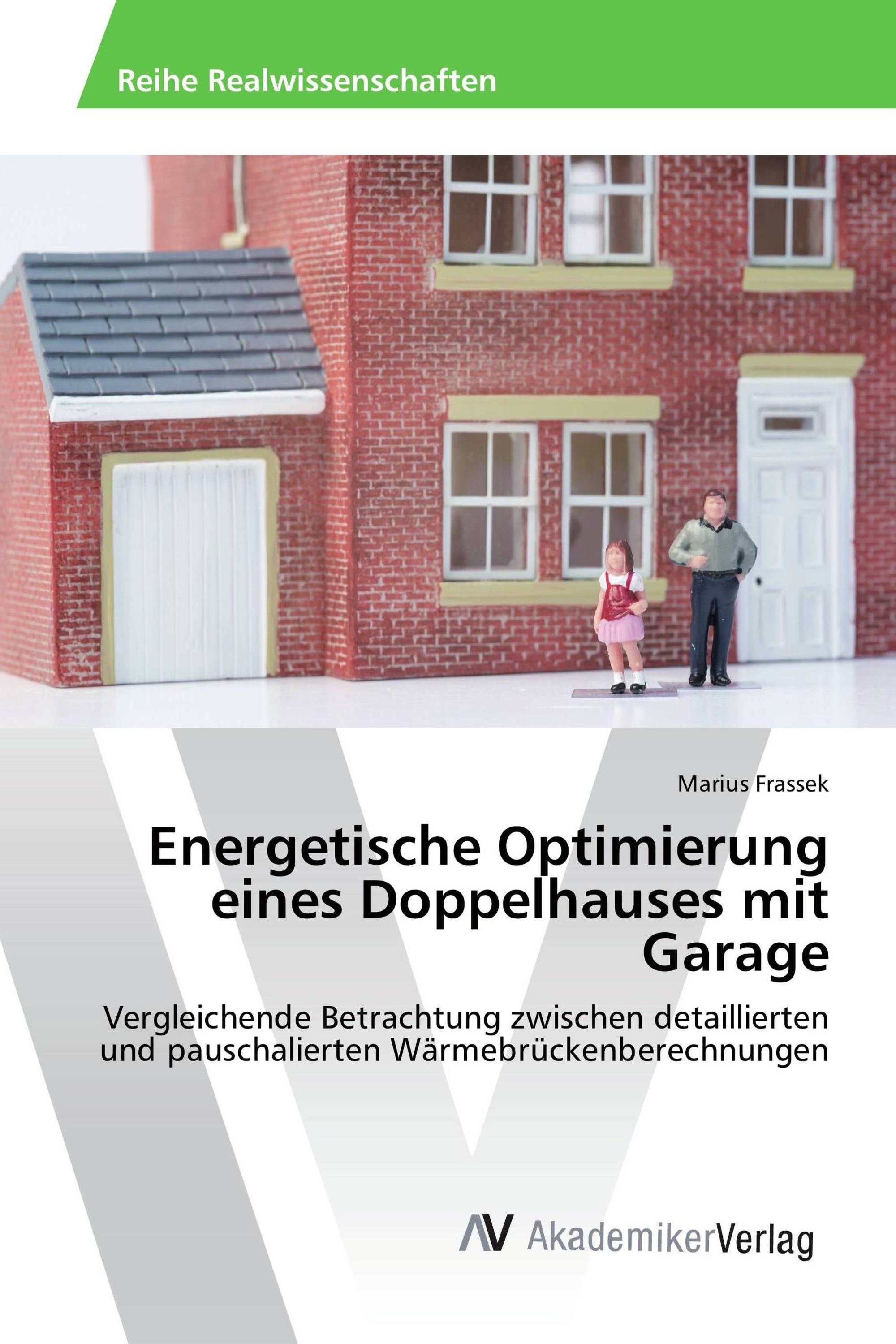 Energetische Optimierung eines Doppelhauses mit Garage