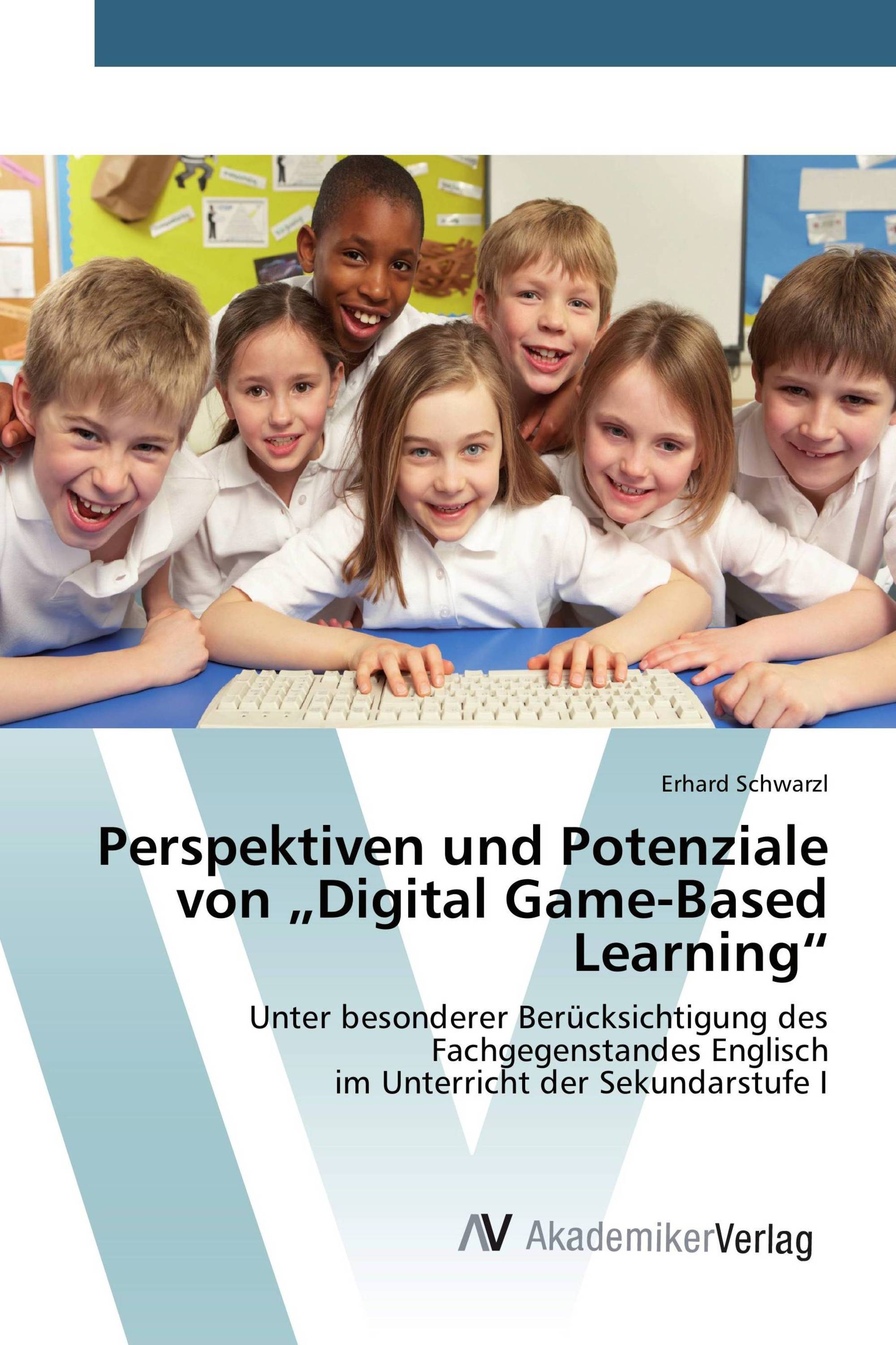 Perspektiven und Potenziale von „Digital Game-Based Learning“