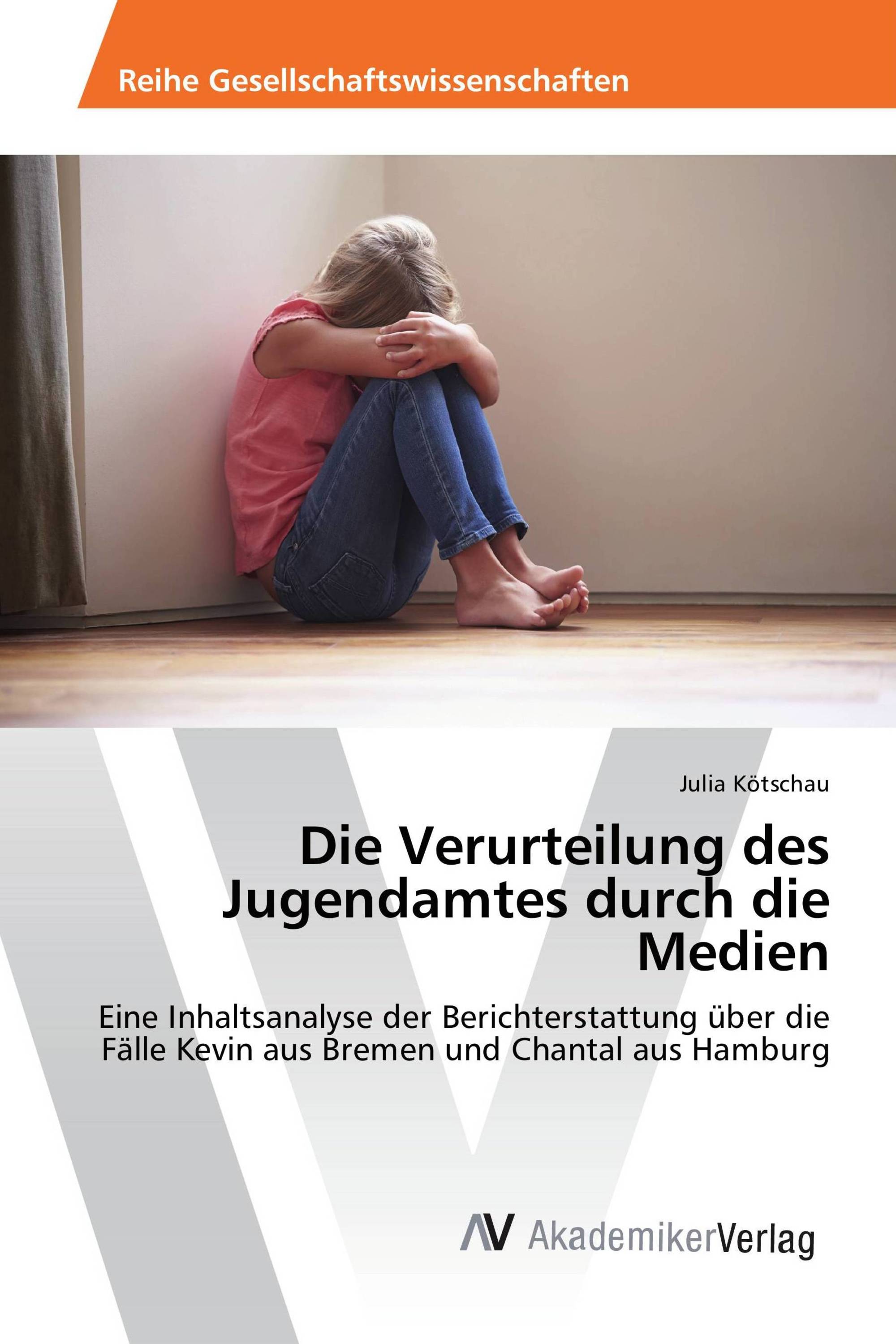 Die Verurteilung des Jugendamtes durch die Medien